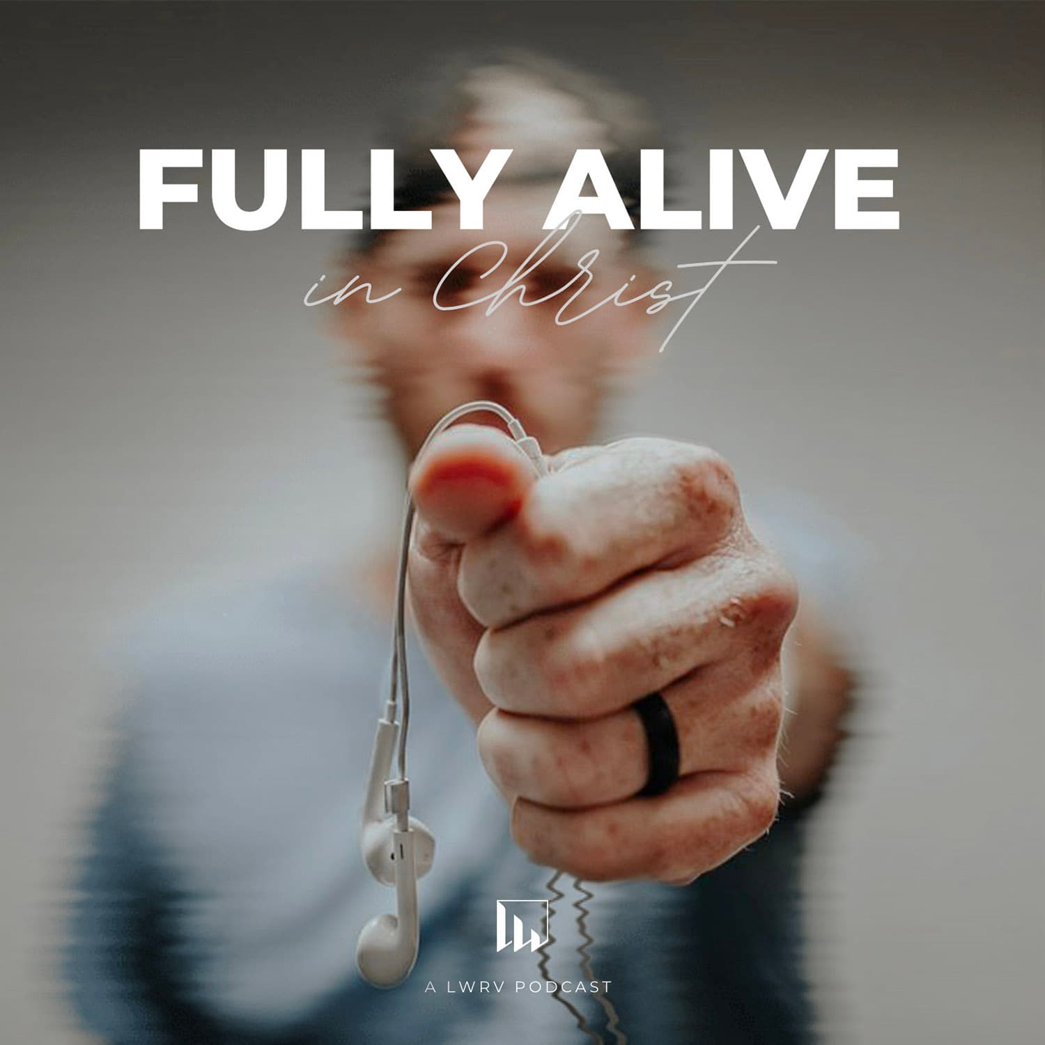 Fully Alive in Christ - Podcasts