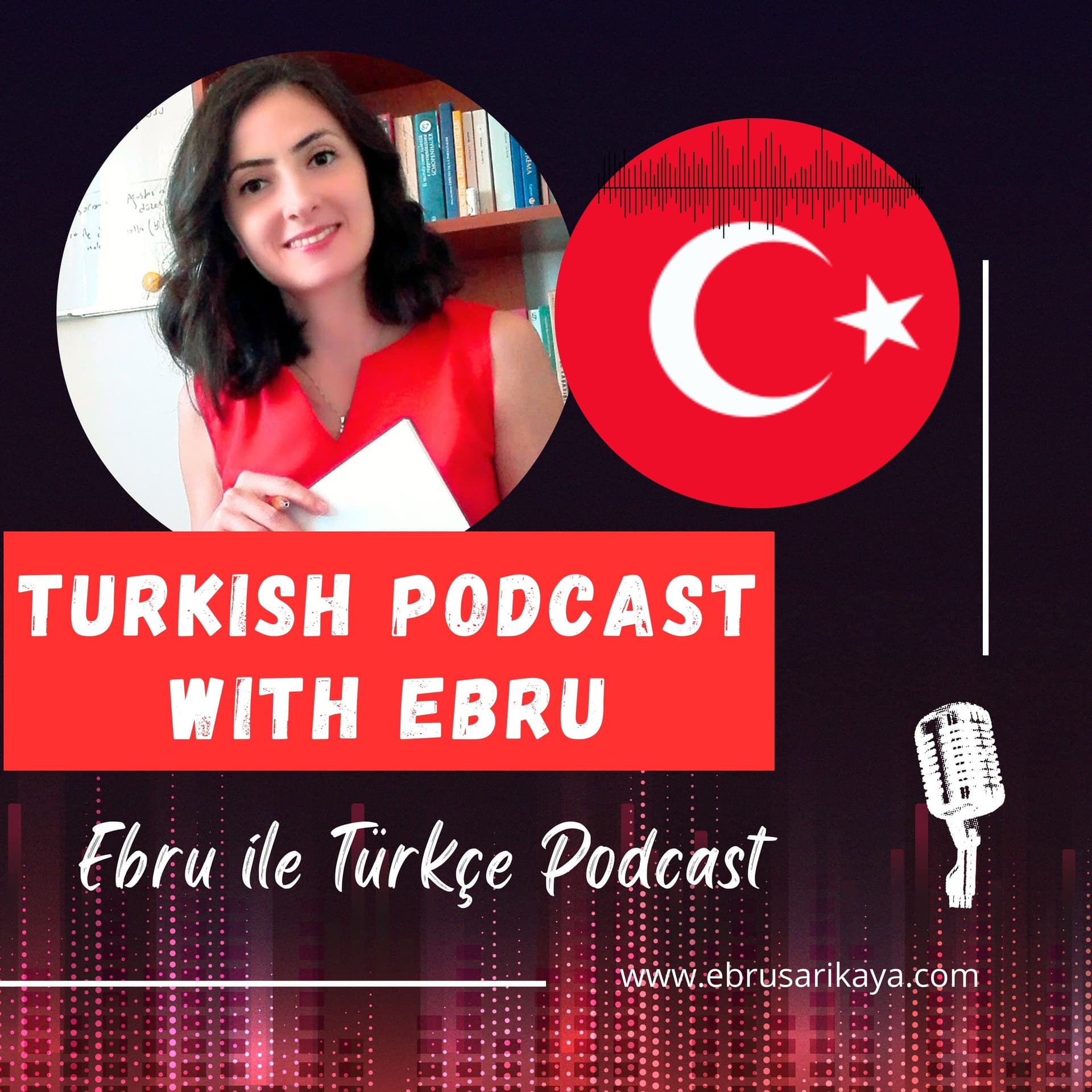 Turkish Podcast with Ebru (Intermediate Level) / Ebru ile Türkçe Podcast (Orta Seviye) - Podcast