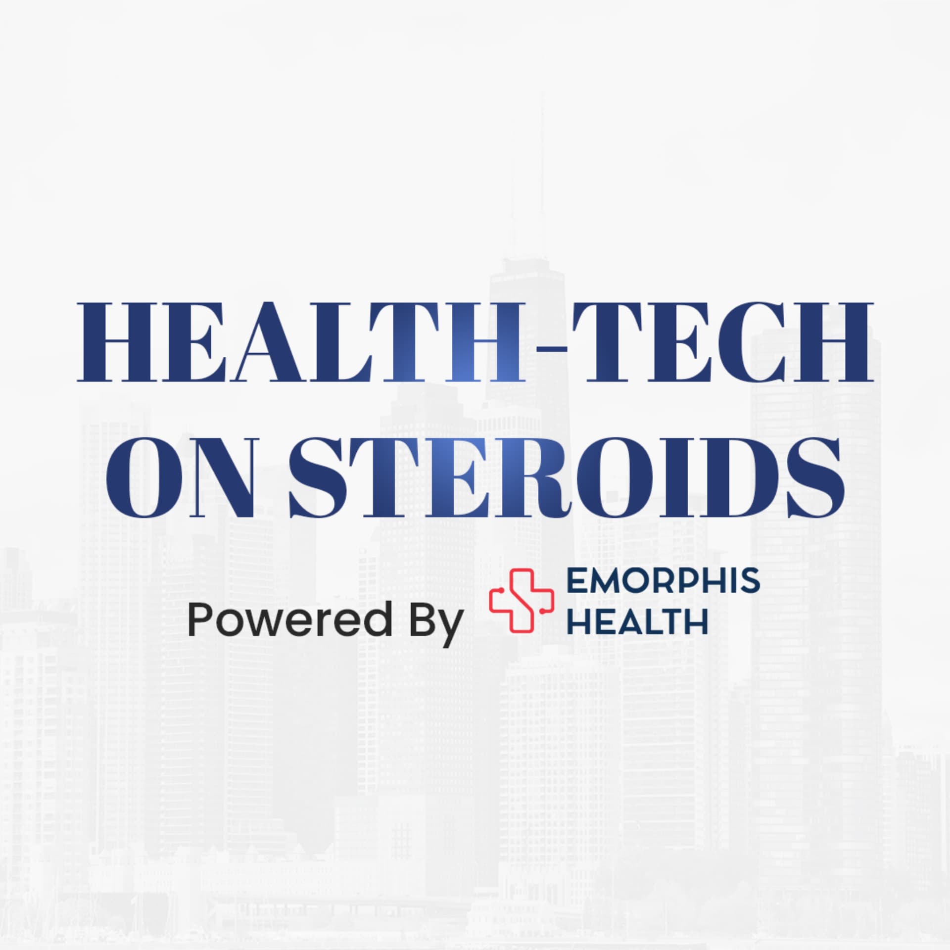 Health-Tech On Steroids - Podcasts
