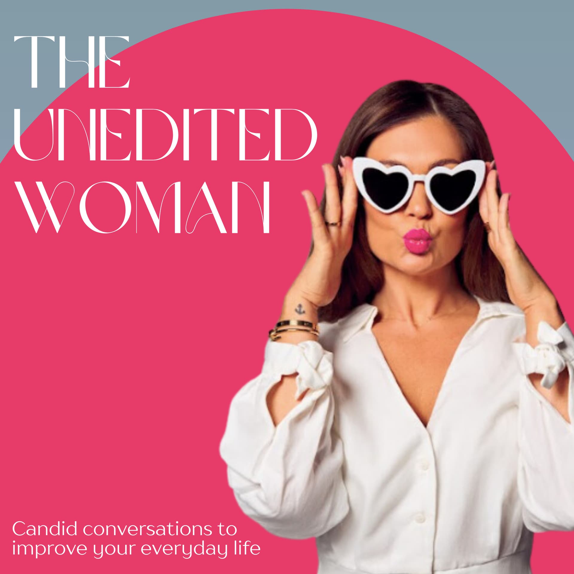 The Unedited Woman with Ash Butterss - Podcasts
