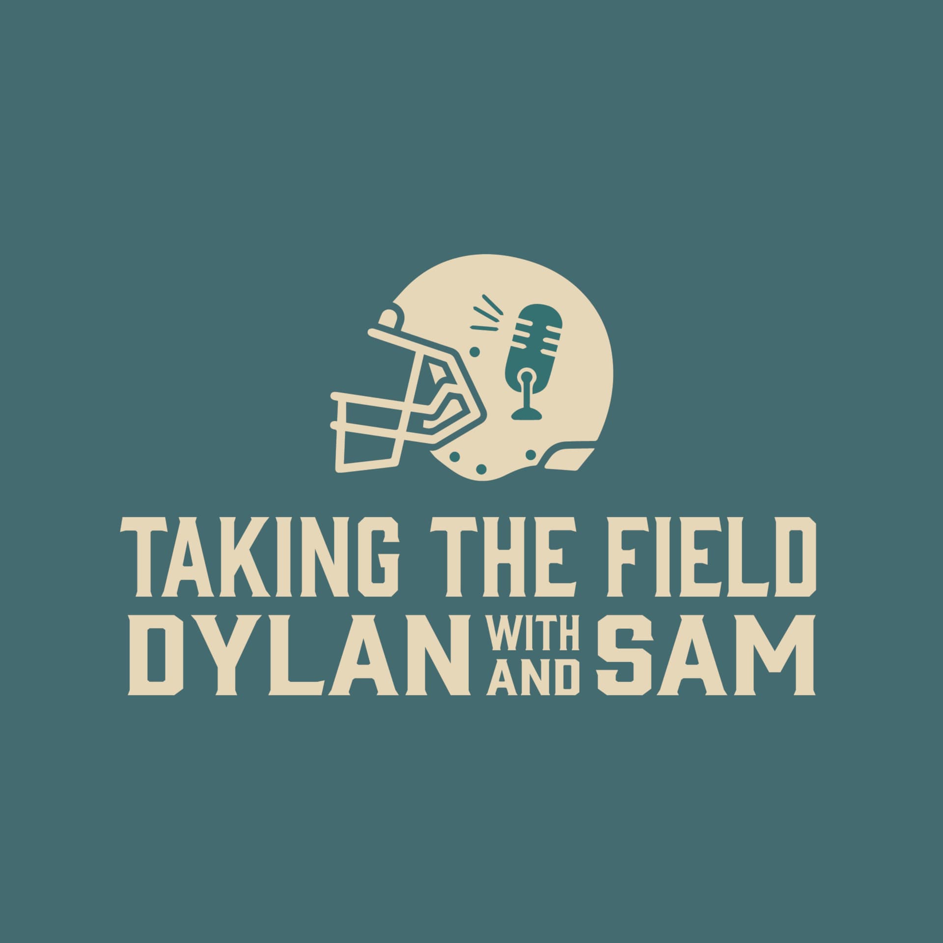 Taking the Field with Dylan and Sam - ポッドキャスト