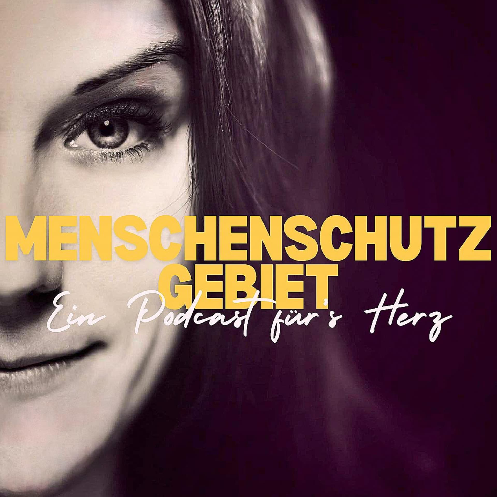 Menschenschutzgebiet - Ein Podcast für`s Herz - Podcast