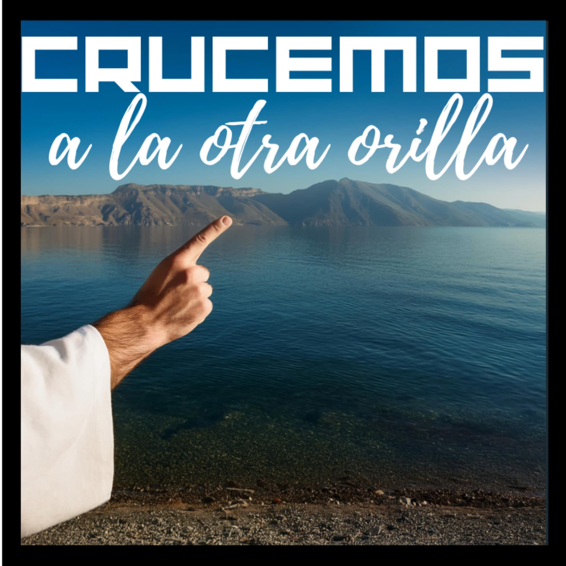 Crucemos a la otra orilla - Podcasts
