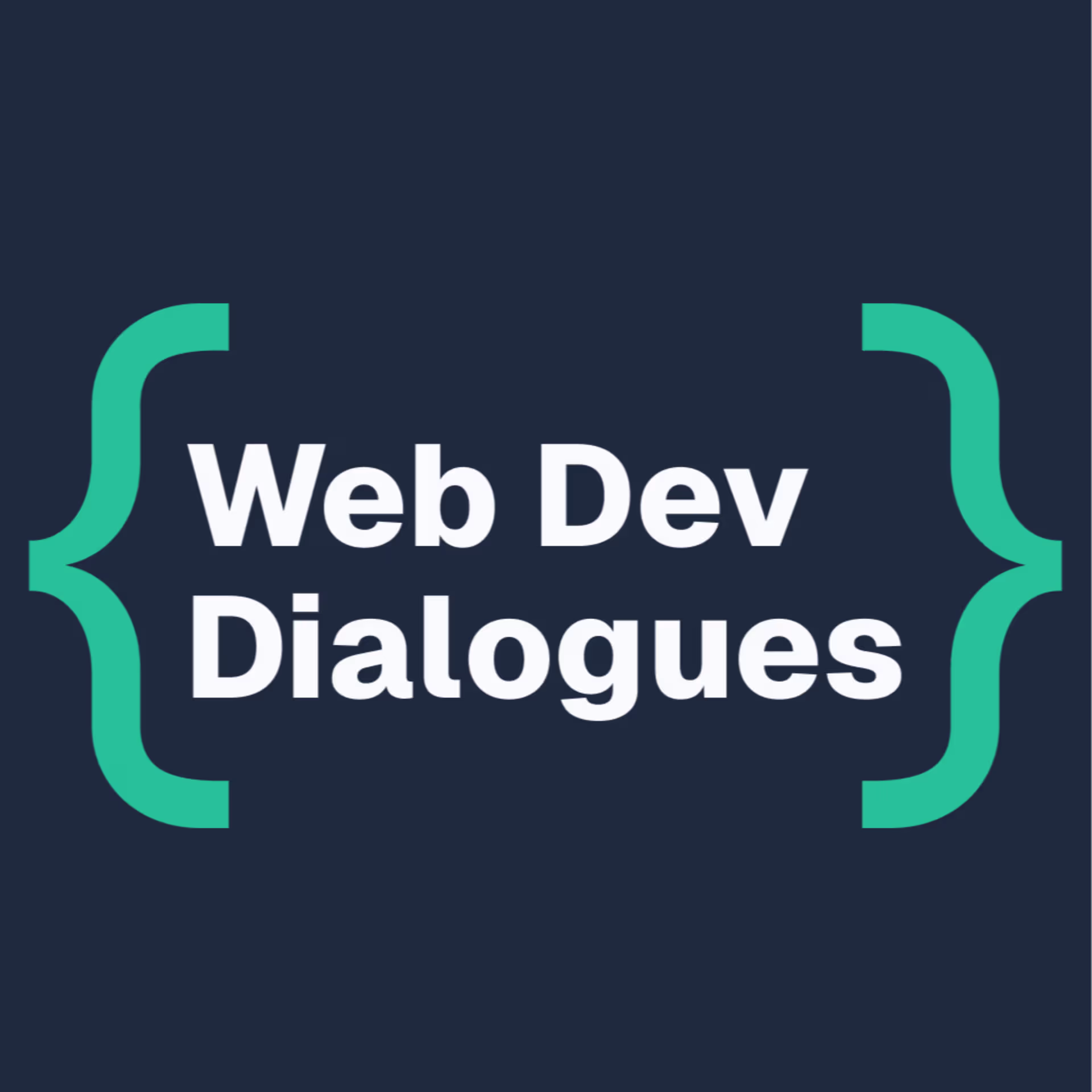 Web Dev Dialogues - Podcasts