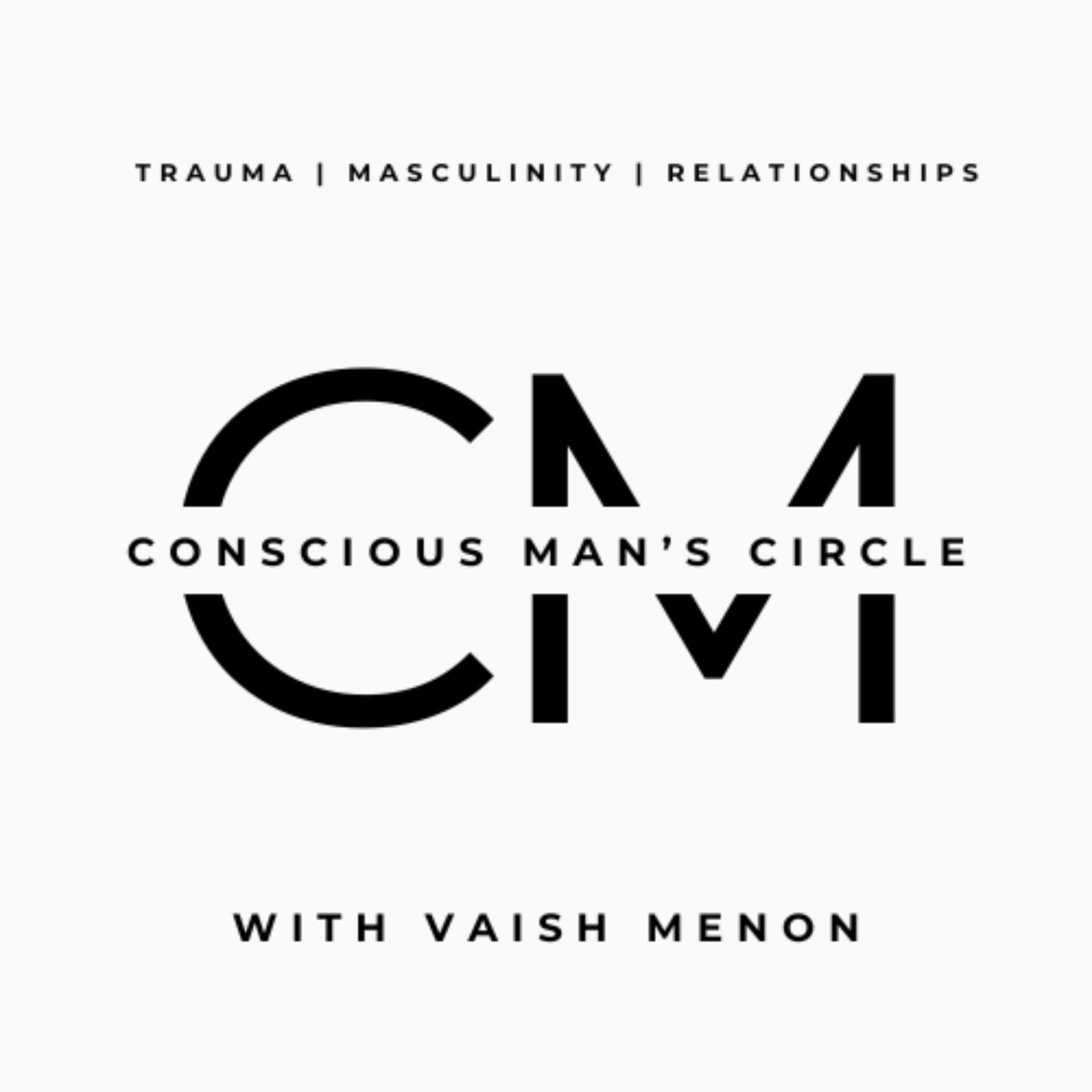 Conscious Man's Circle with Vaish Menon - Podcastler