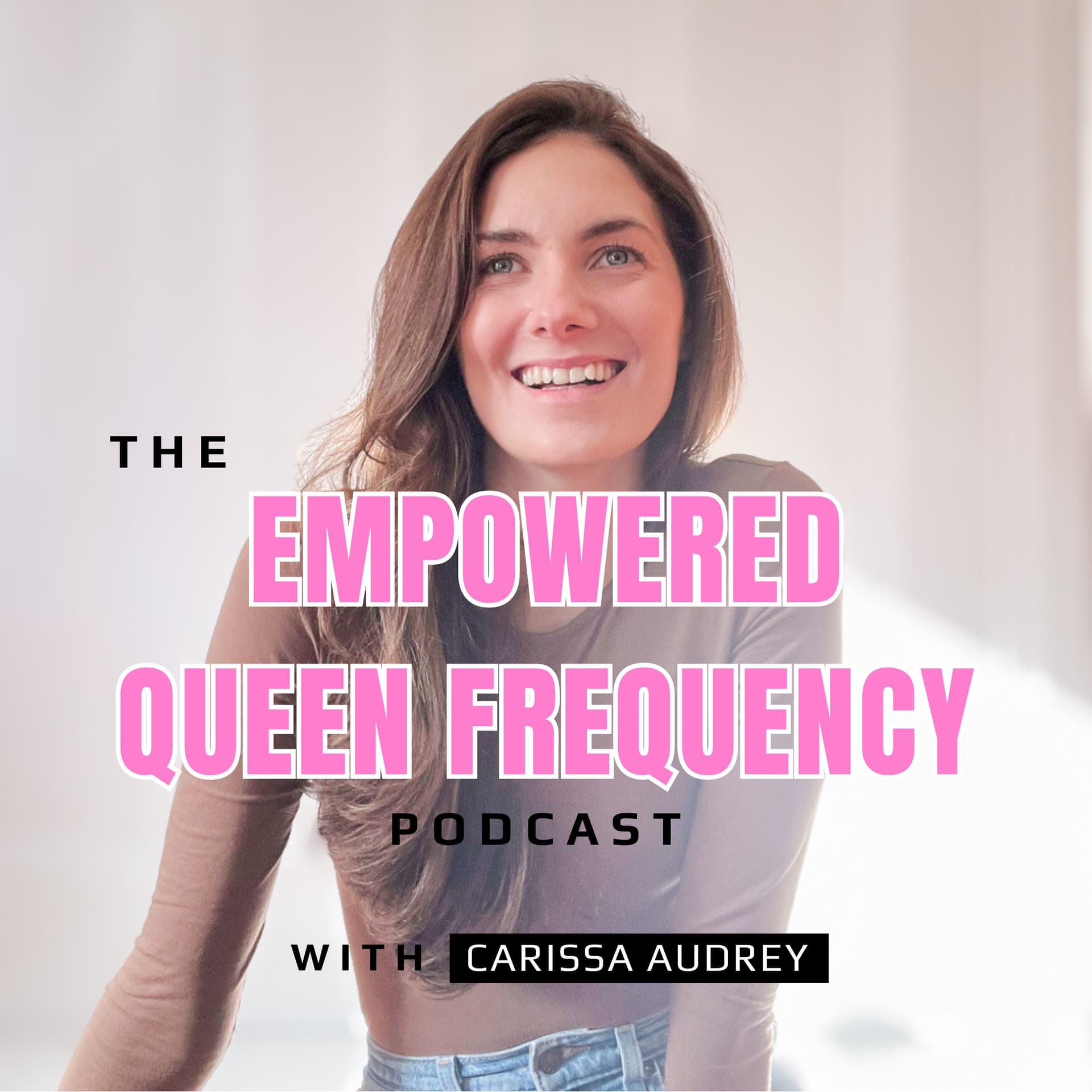 The Empowered Queen Frequency - Podcasts