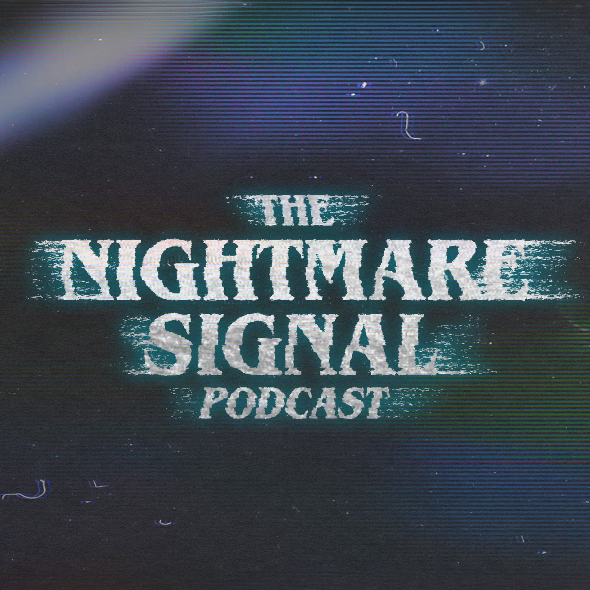 The Nightmare Signal Podcast - Podcasts