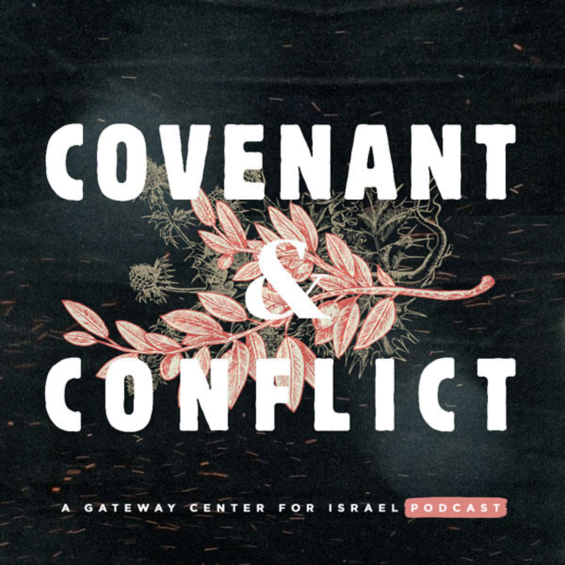 Covenant & Conflict - Podcasty