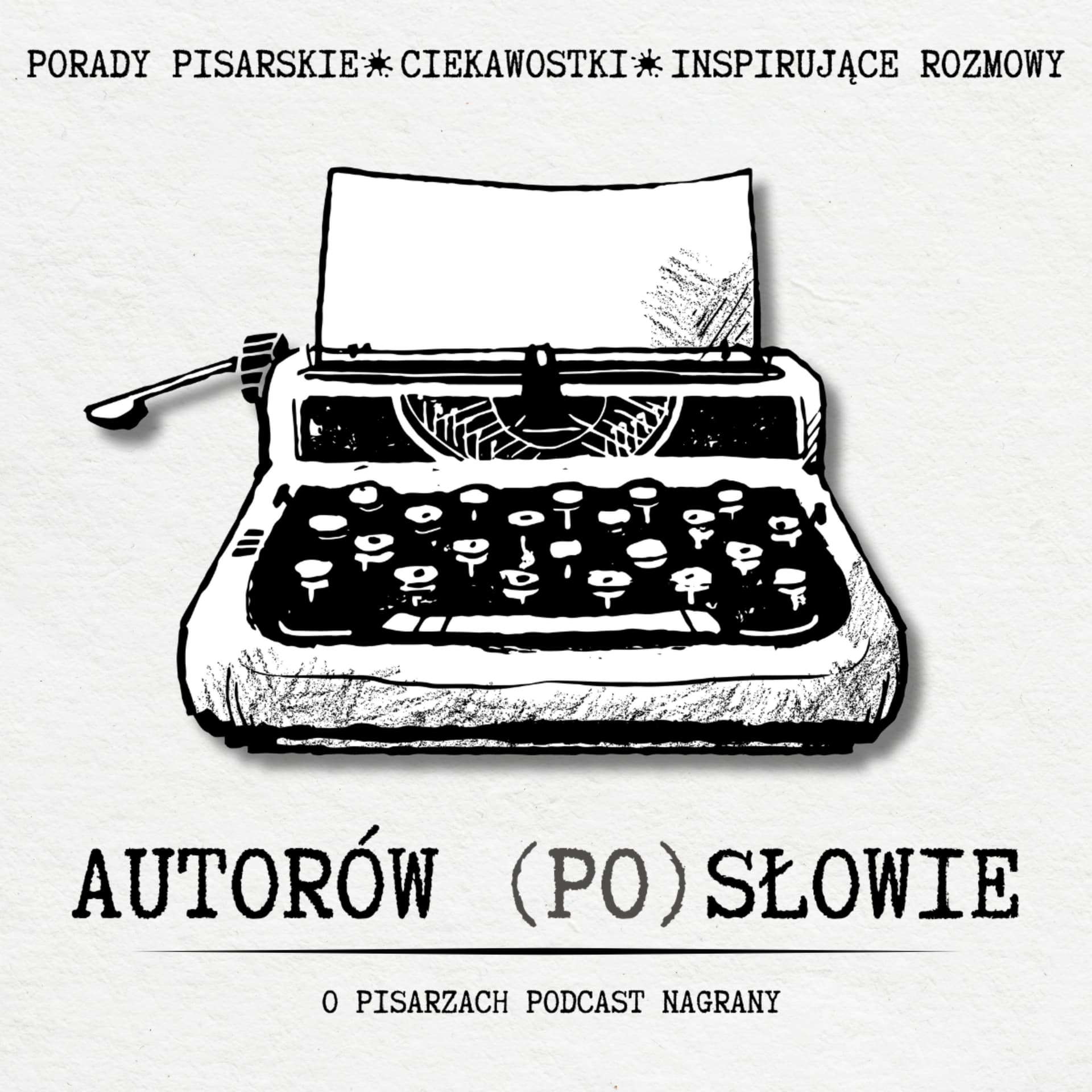 Autorów (Po)słowie - Podcasty