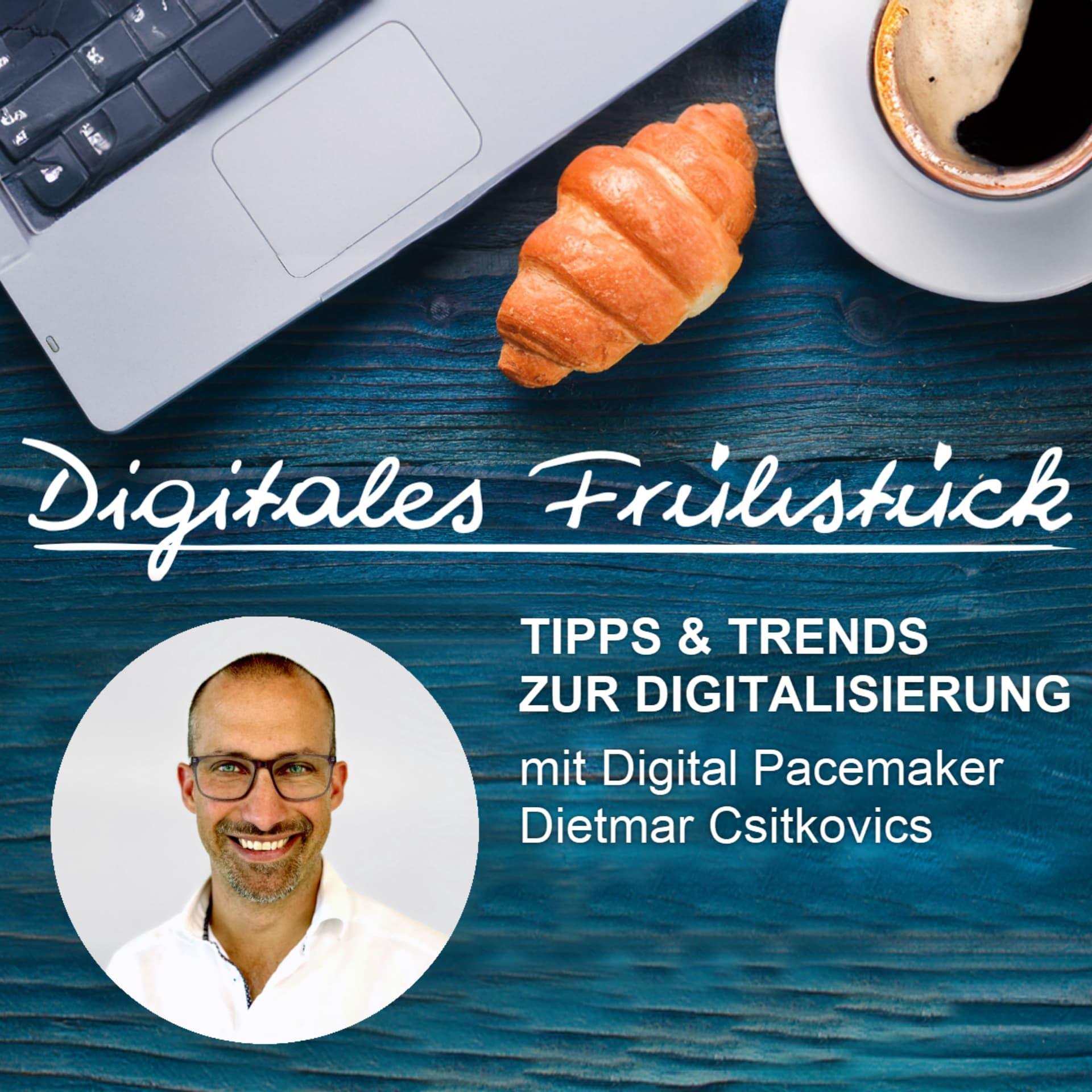 Digitales Frühstück | Digitale Themen, Tipps & Trends - Podcast