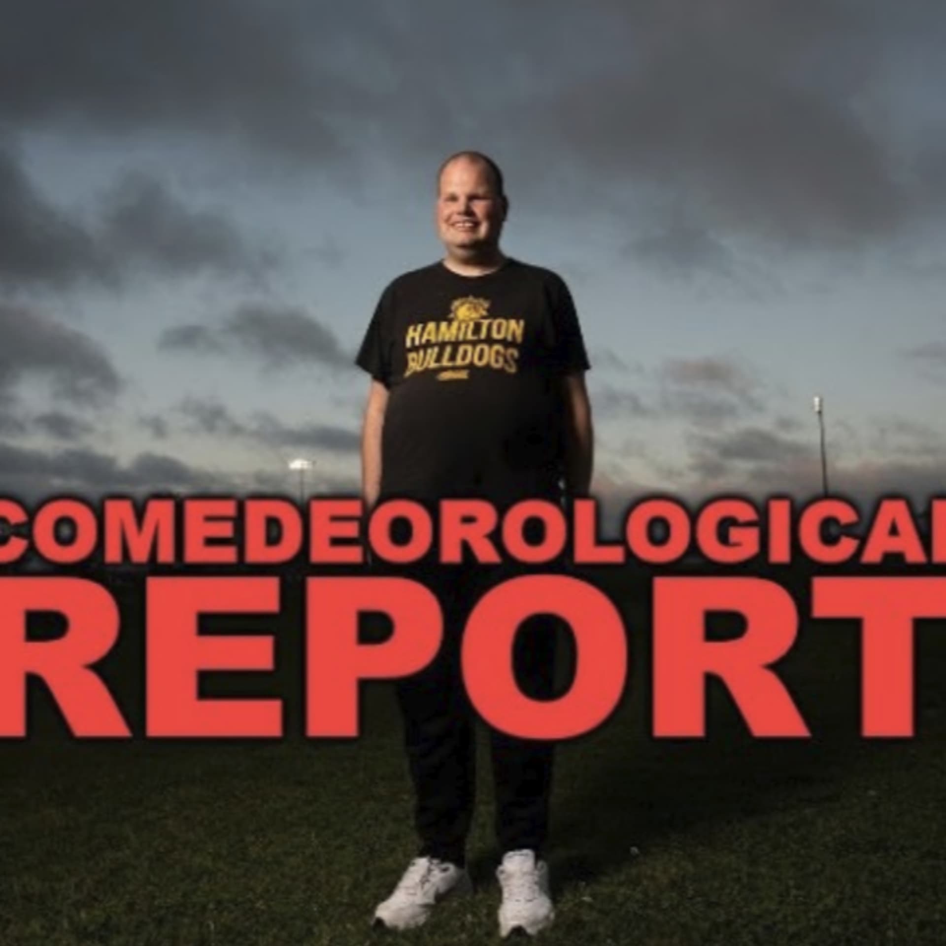 Comedeorological Report