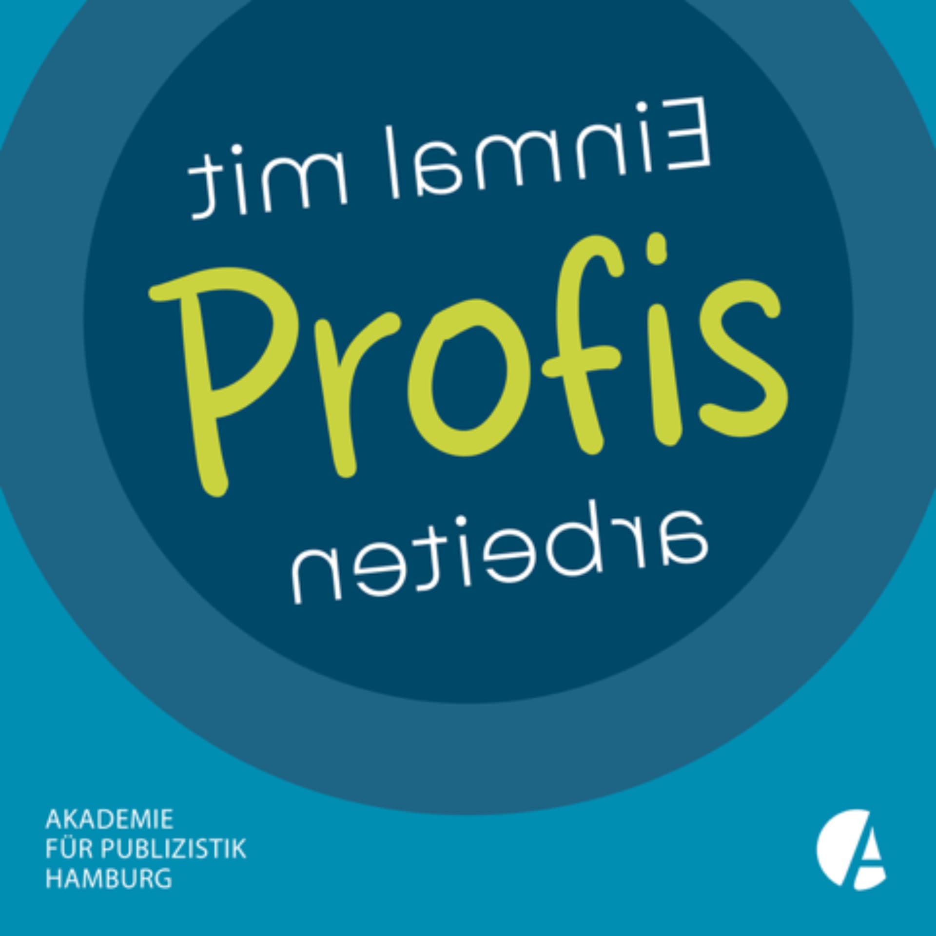 Einmal mit Profis arbeiten - Podcasts
