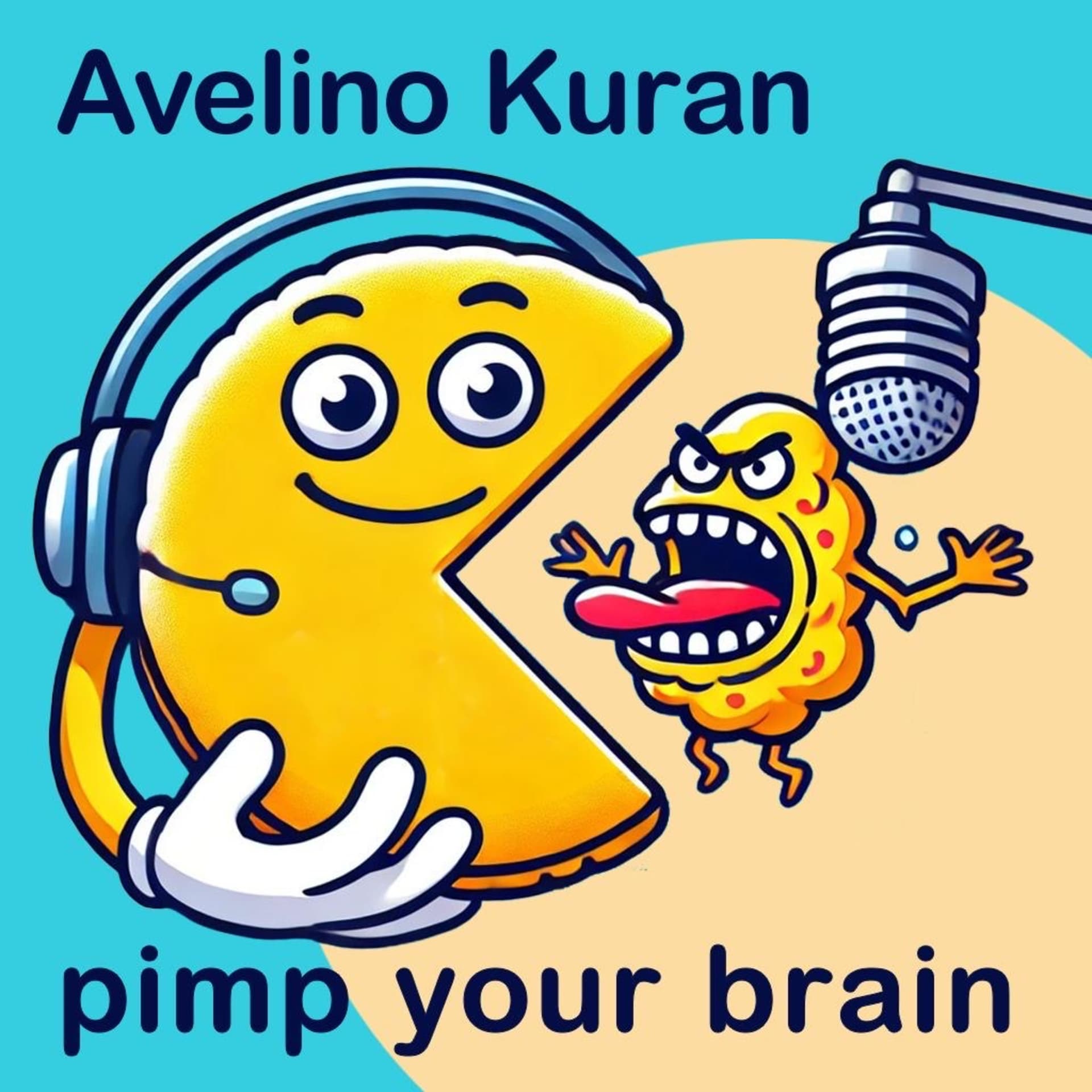 Avelino Kuran - Pimp your brain - Podcasts