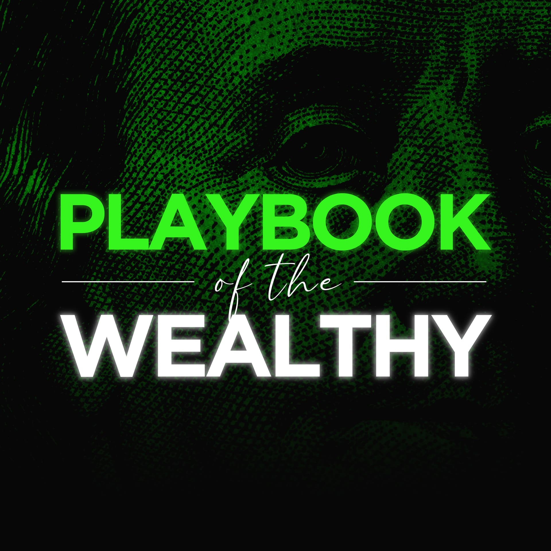 Playbook of the Wealthy - Podcasts