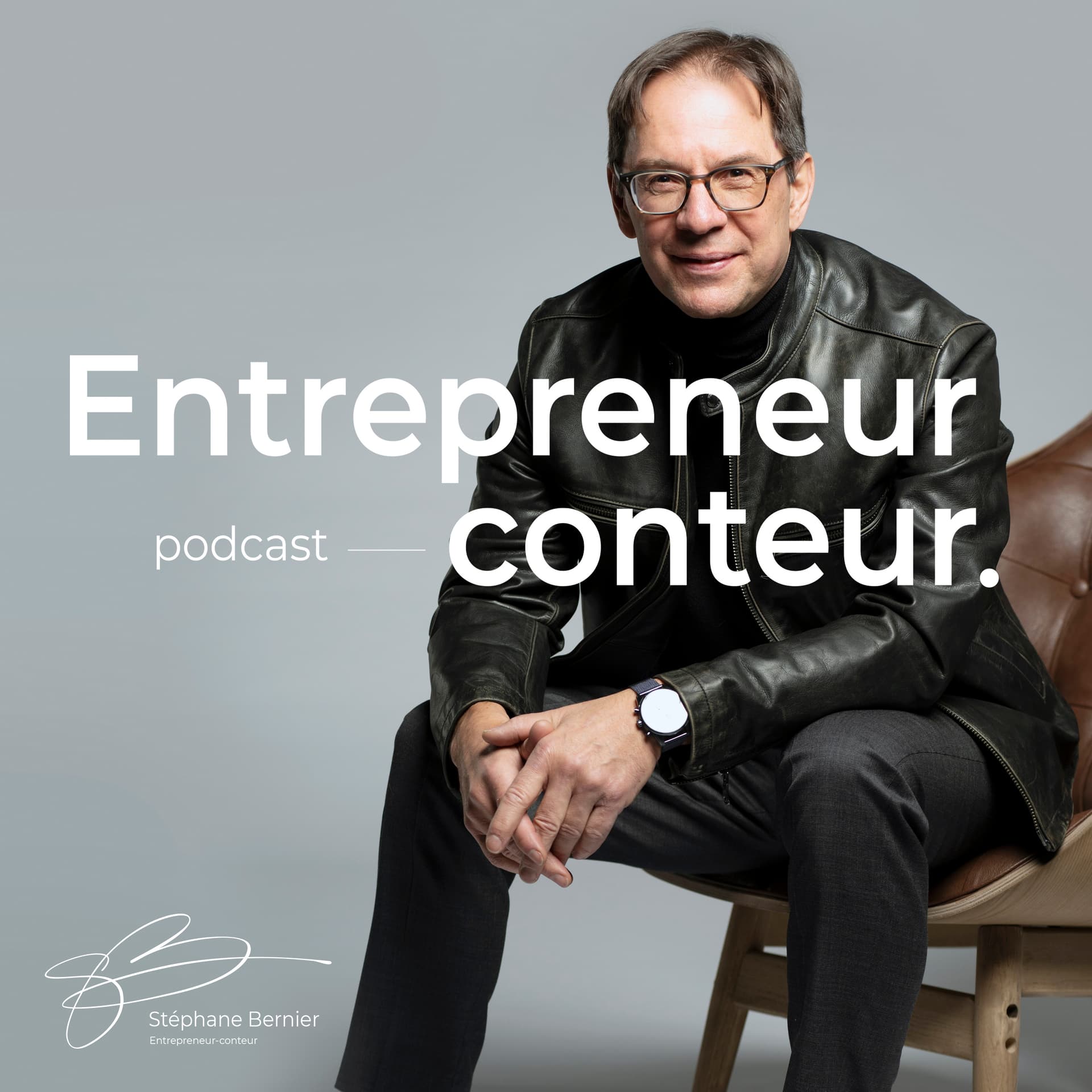 Entrepreneur conteur - Stéphane Bernier - Podcasts