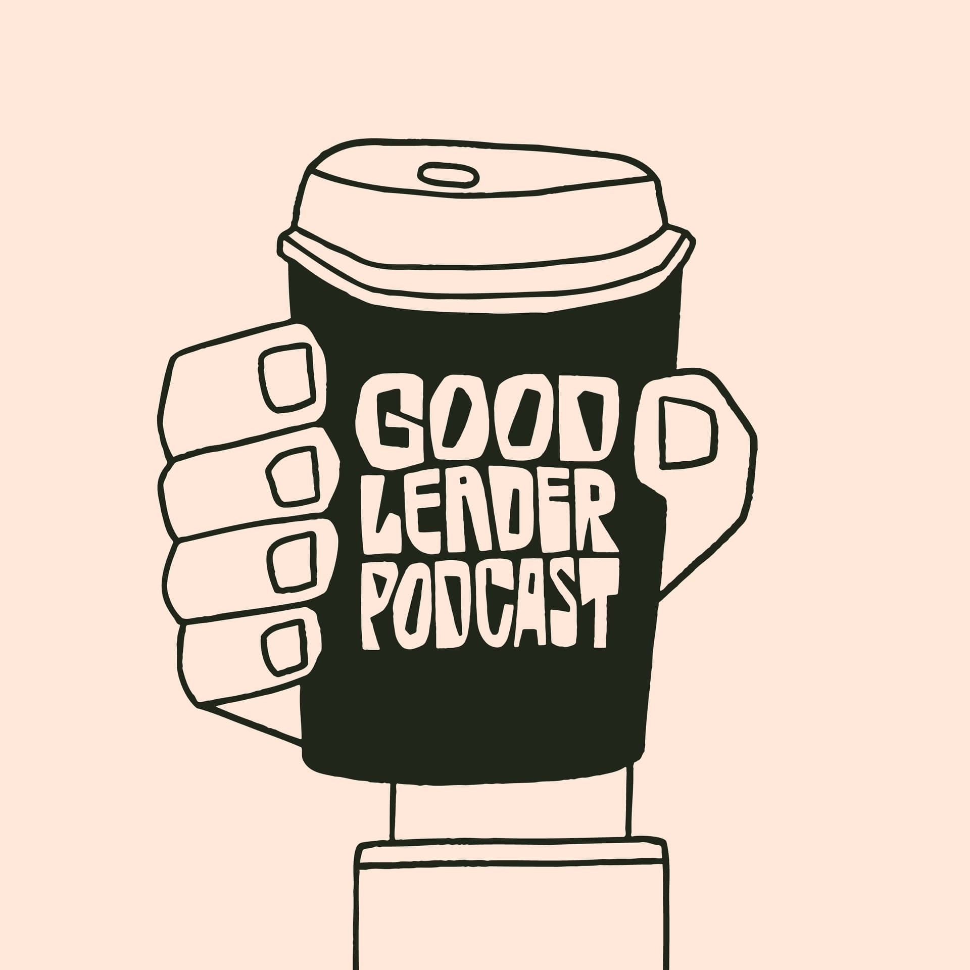 Good Leader Podcast - Podcasts