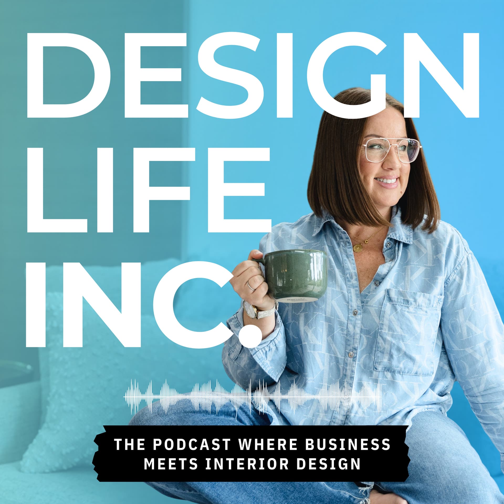 DESIGNLIFEINC. Interior Design Business Podcast - Podcast