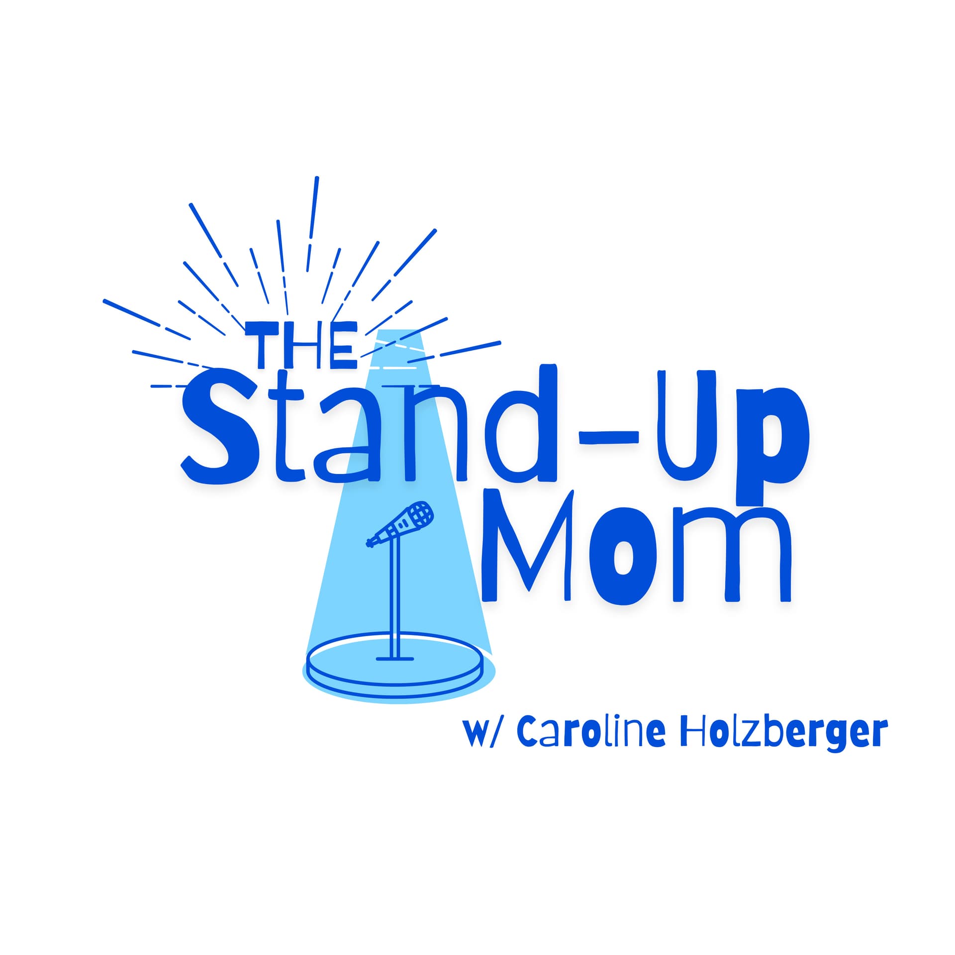 The Stand-Up Mom - Podcasts