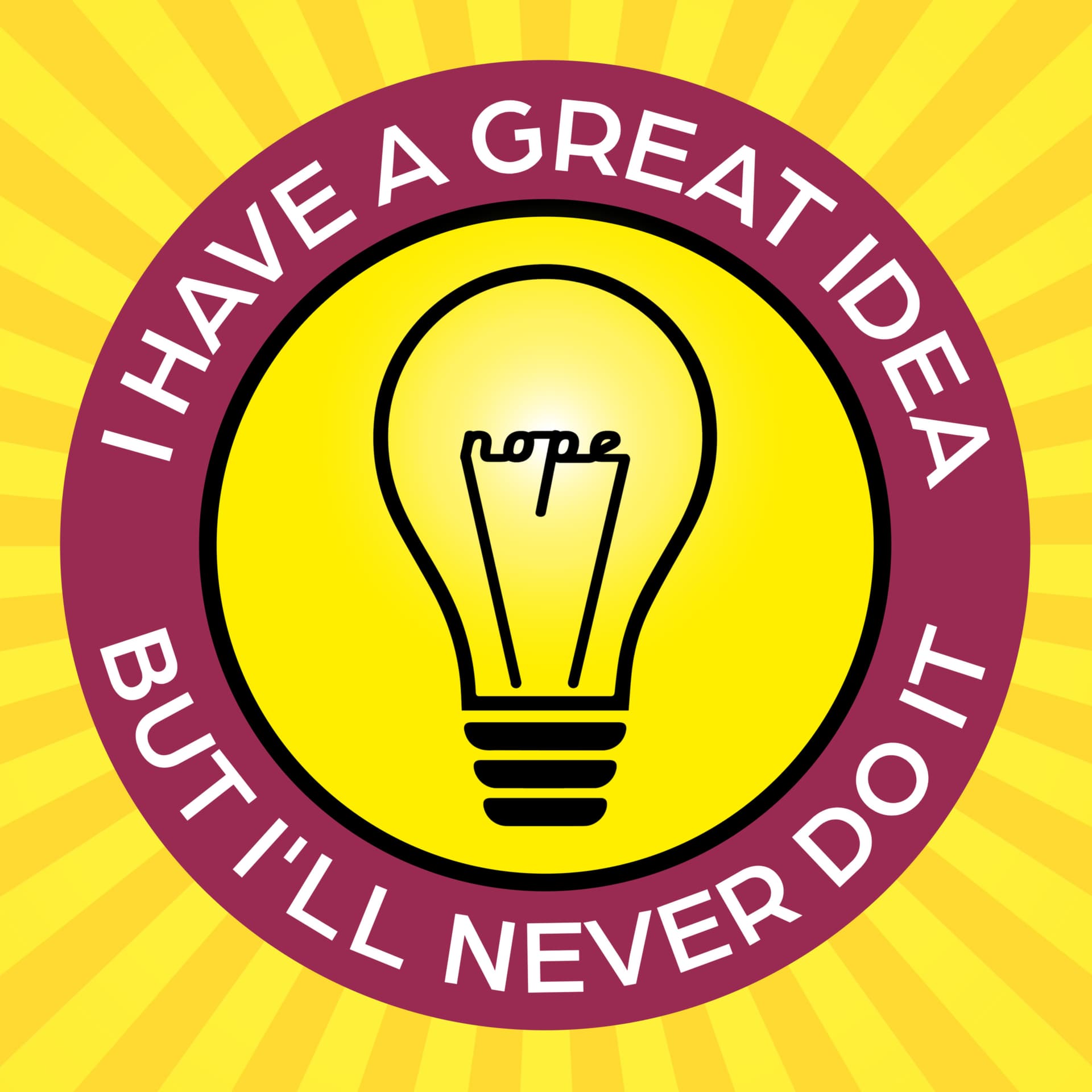 I Have A Great Idea, But I'll Never Do It - Podcasty