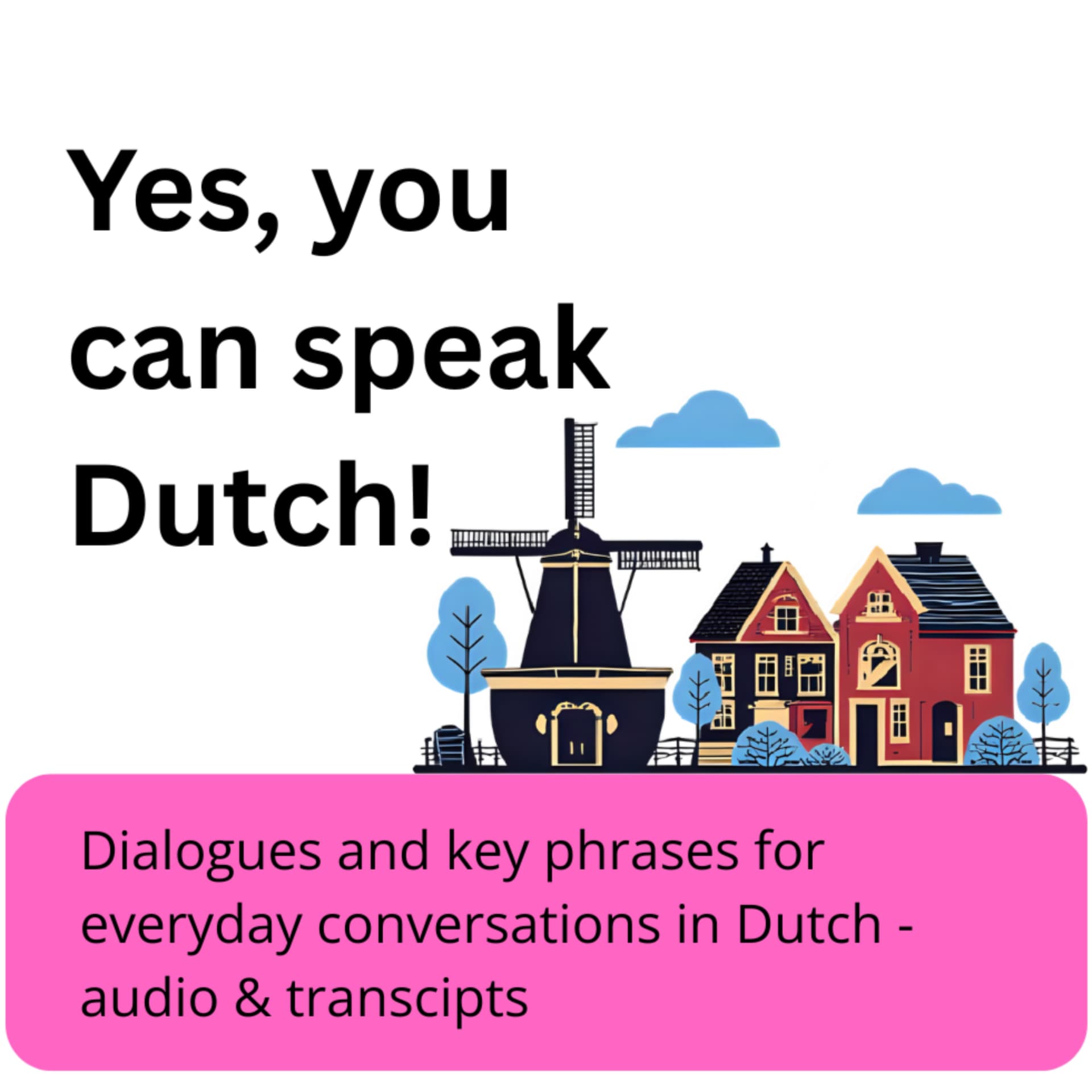 Yes, you can speak Dutch! A new episode every Thursday. Transcripts linked in episodes' show notes. - Podcast