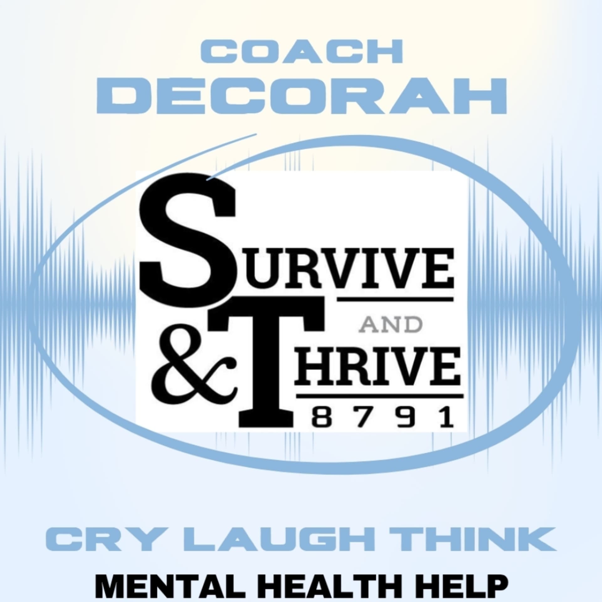 Survive and Thrive 8791 ☆Mental Health Help ☆ ANXIETY ☆ DEPRESSION ☆ RECOVERY - Podcasts