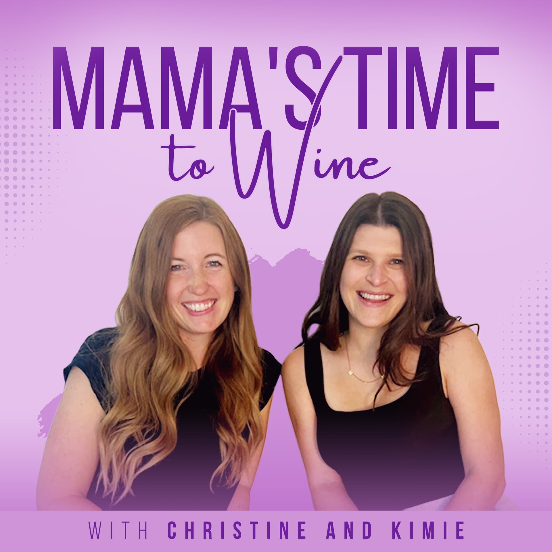 Mama’s Time to Wine - Podcasts