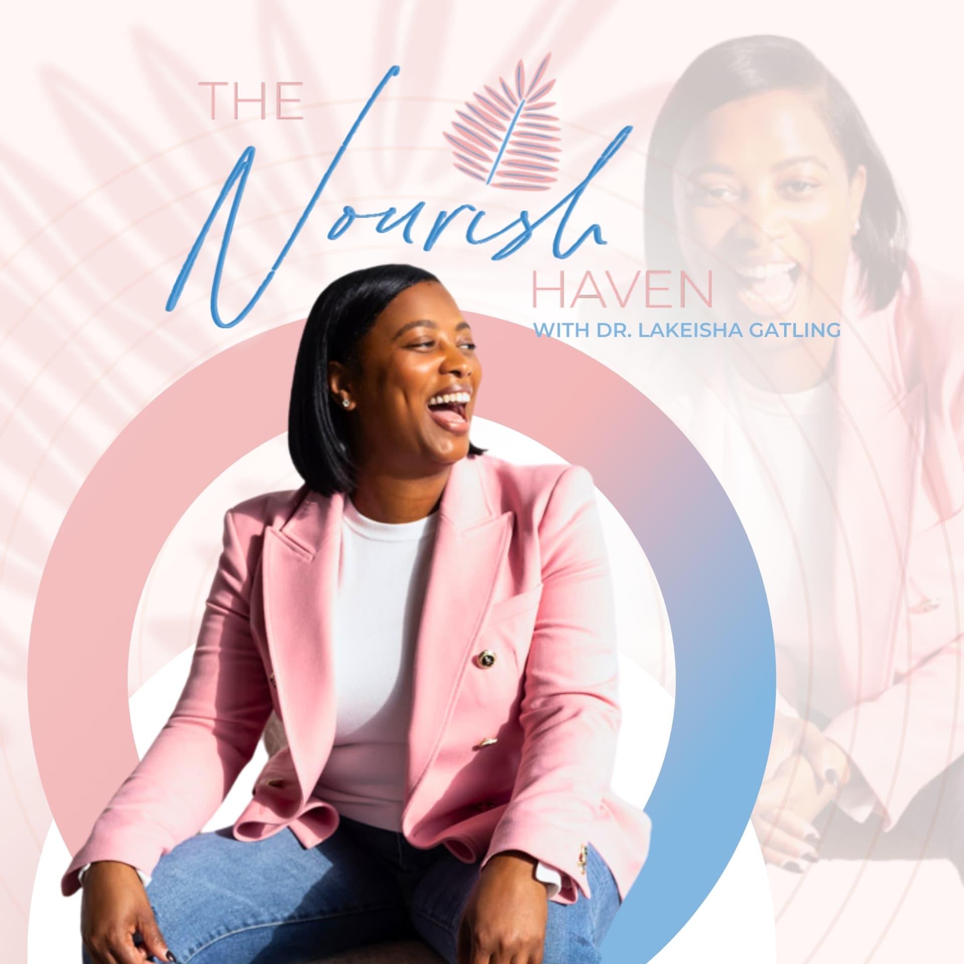 The Nourish Haven ™️ - Podcasts