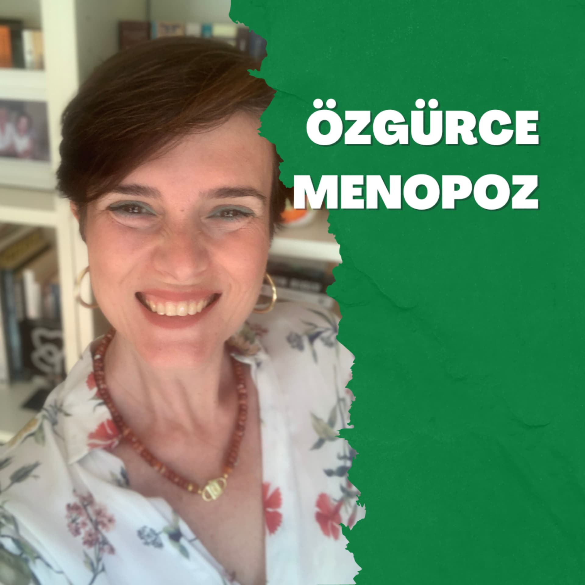 Özgürce Menopoz - Podcasty