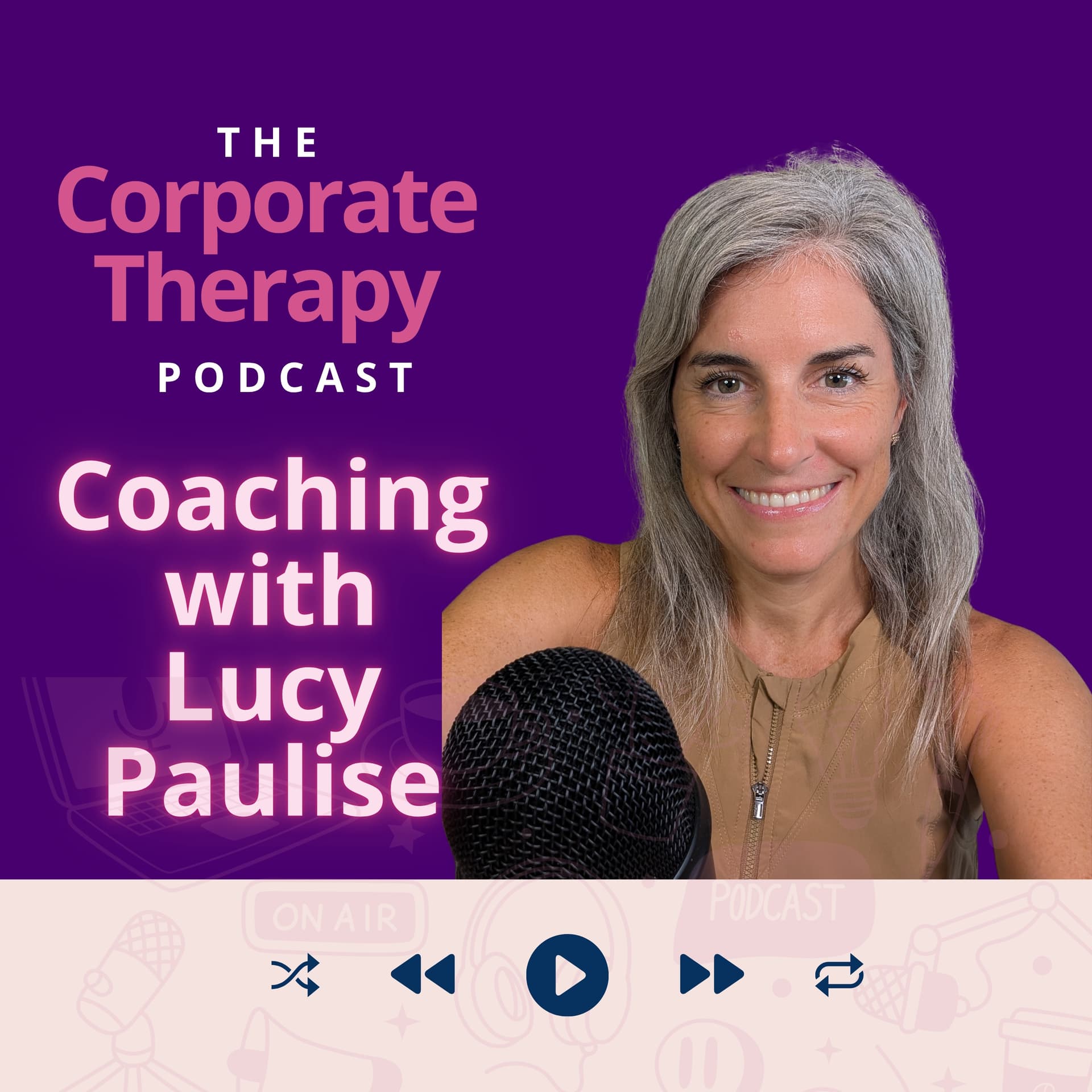 Corporate Therapy: Executive Coaching with Lucy Paulise - Podcasts