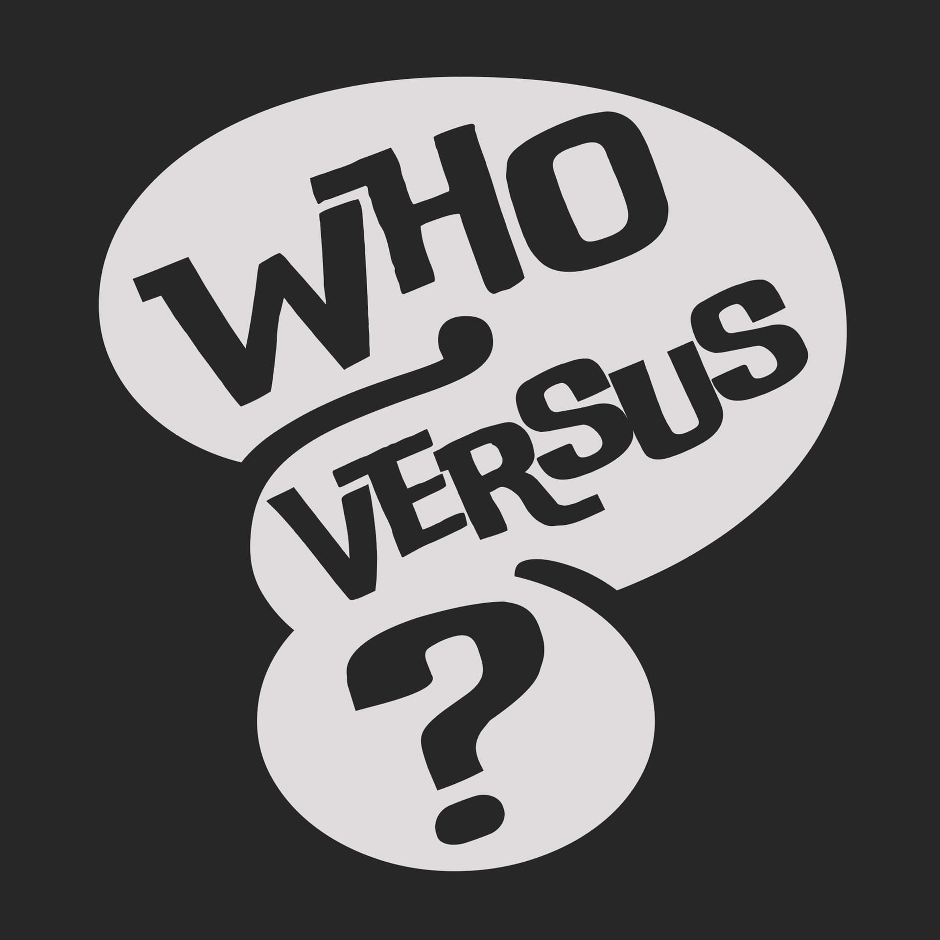 Who Versus - Podcasts