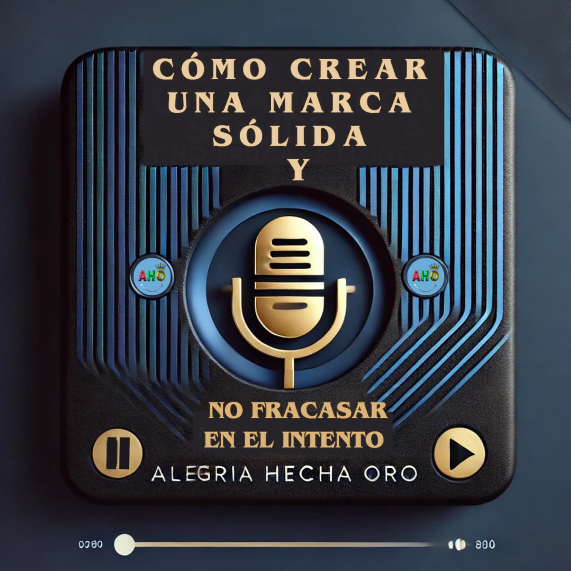Curso de Cómo Crear una Marca Sólida y No Fracasar en el Intento - Podcast
