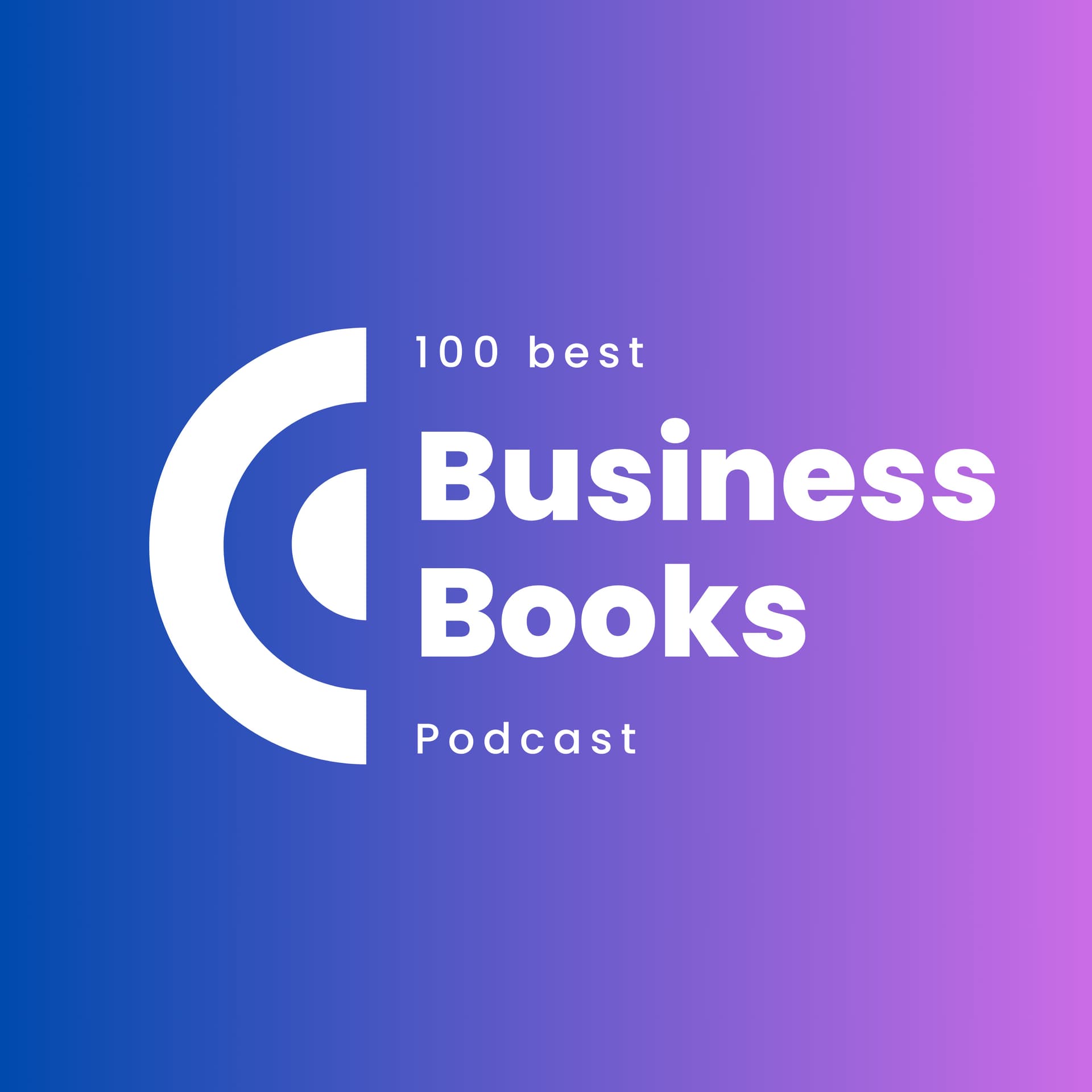 Top 100 Business Books Review Podcast - Podcasts