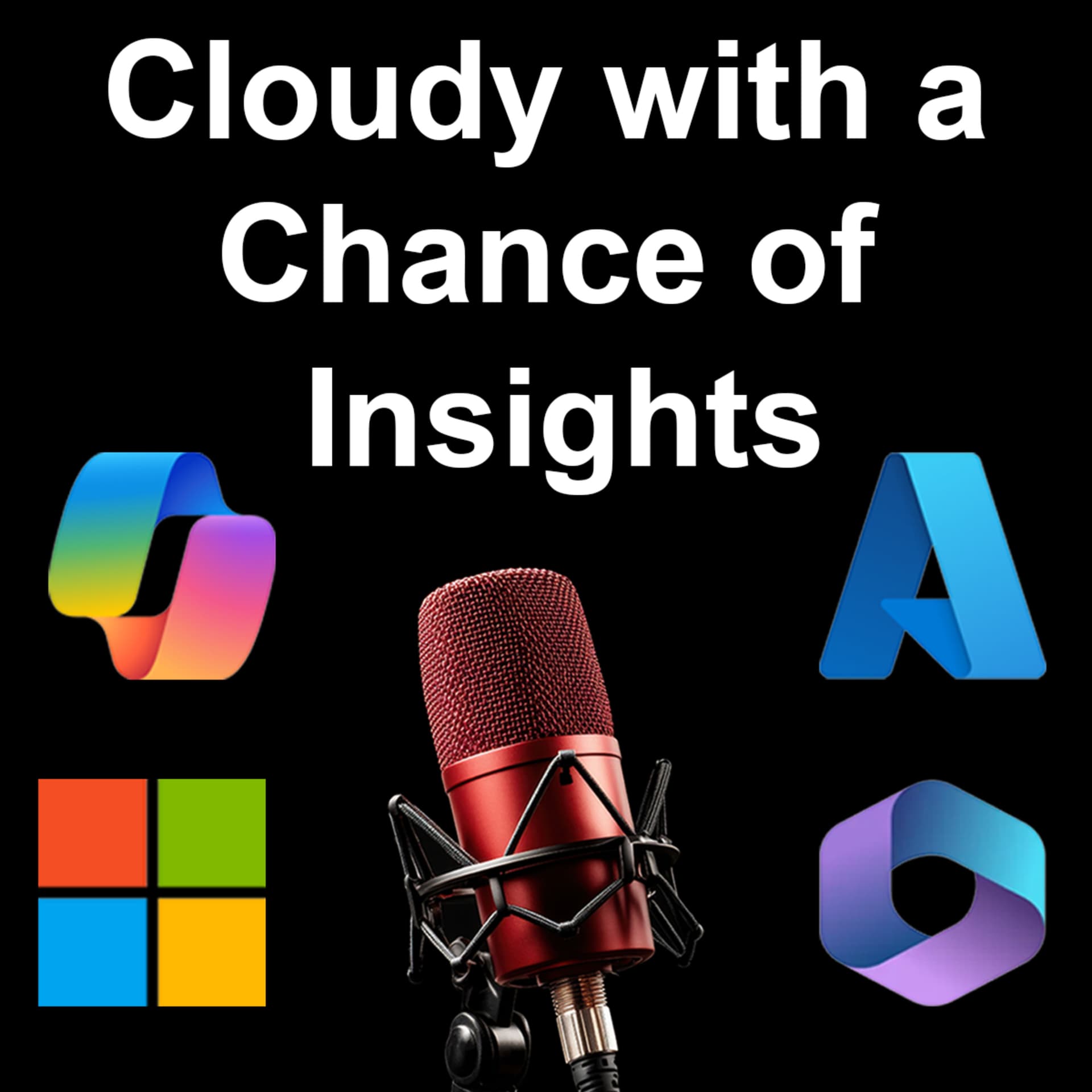 Cloudy with a Chance of Insights – A Microsoft Cloud Podcast for Architects and Engineers - Podcasts