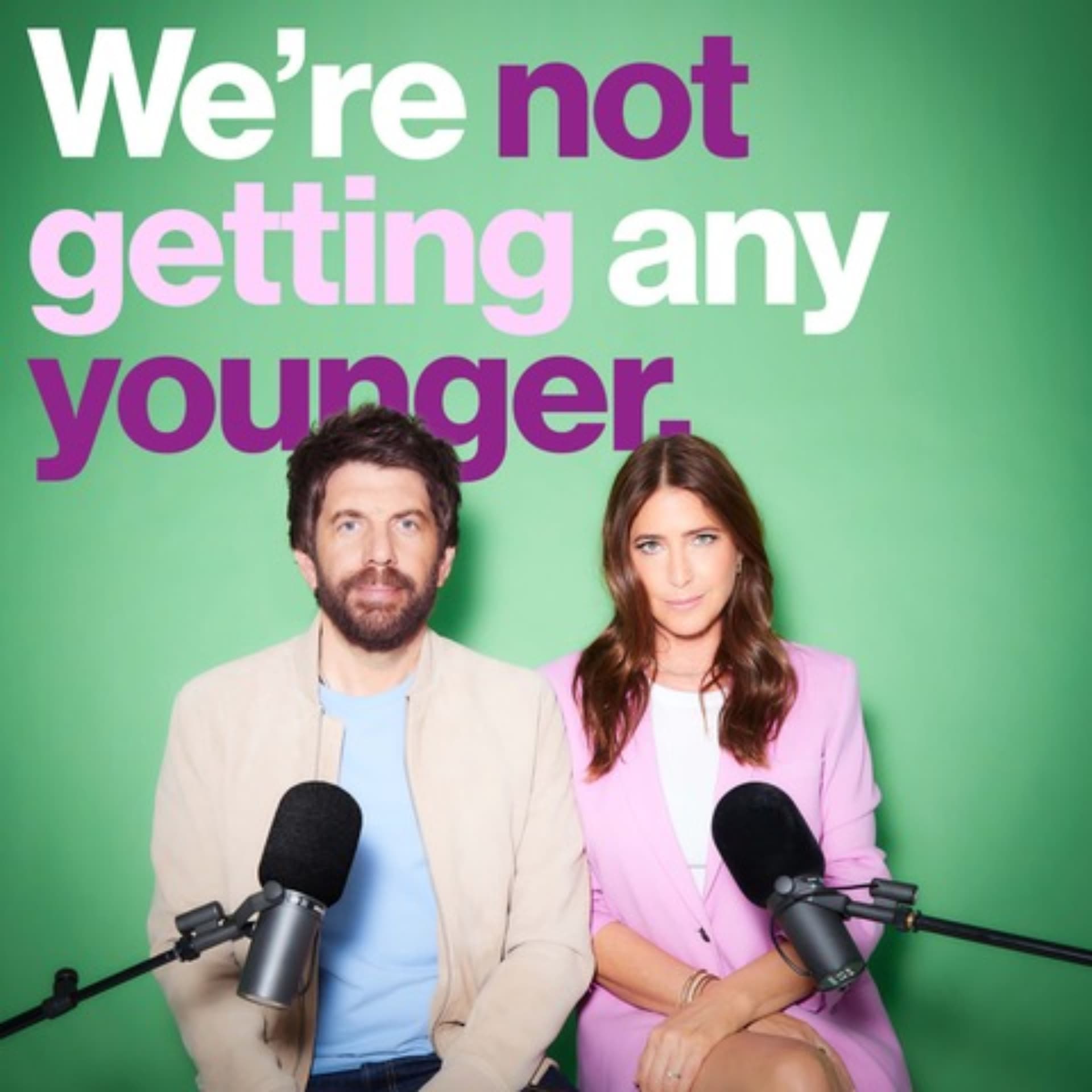 We're Not Getting Any Younger - Podcast