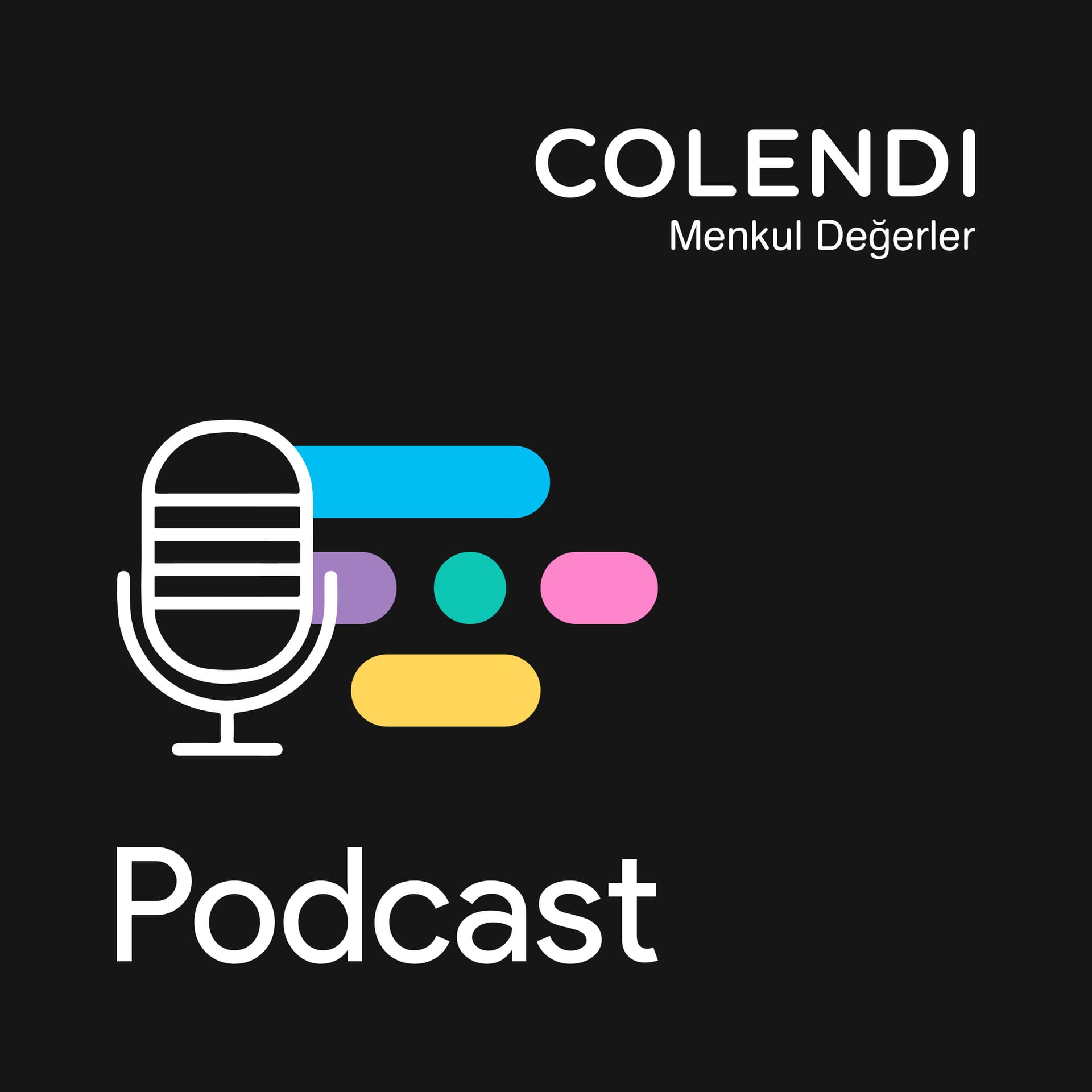 Colendi Menkul Değerler Podcast - Podcast