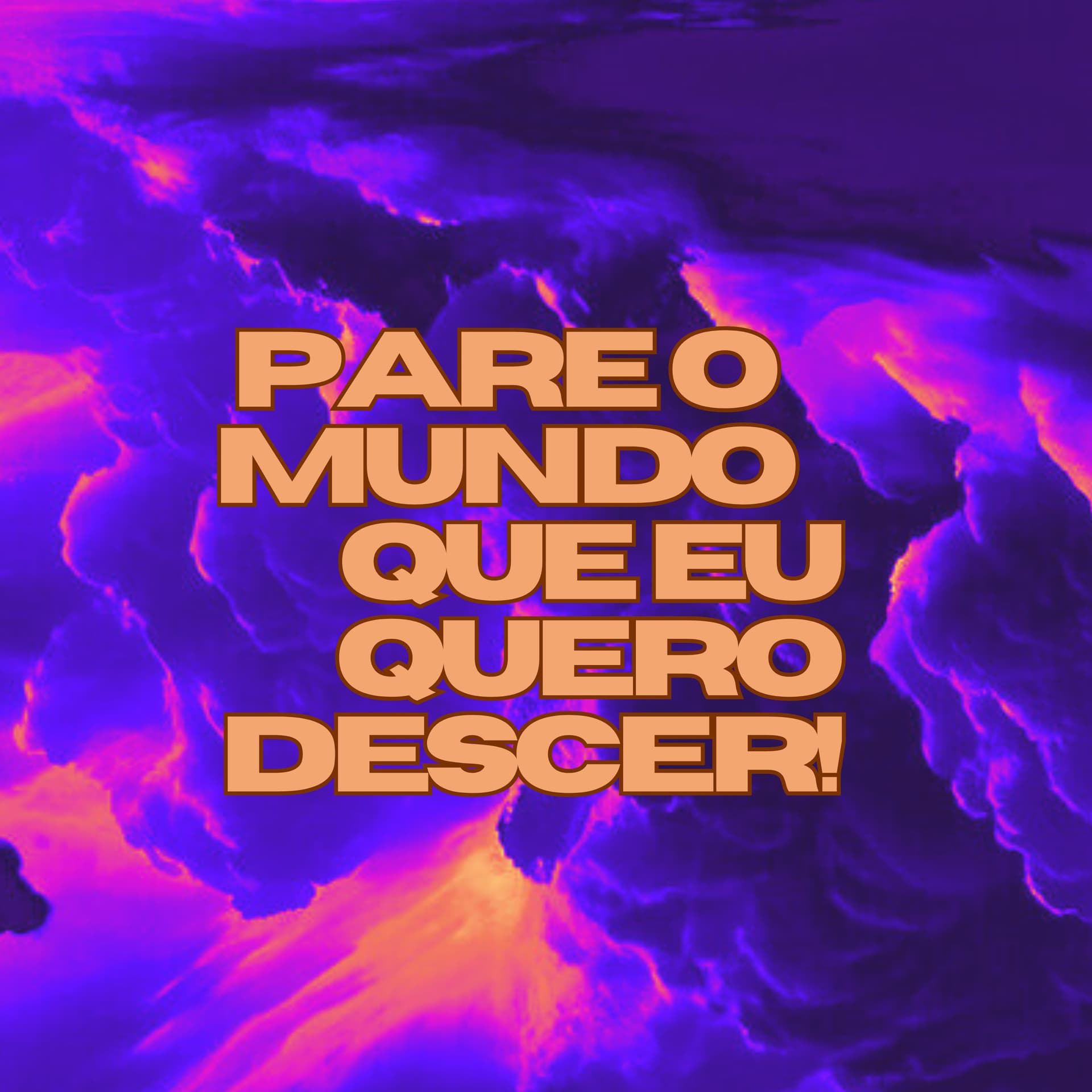 PARE O MUNDO QUE EU QUERO DESCER - Podcast