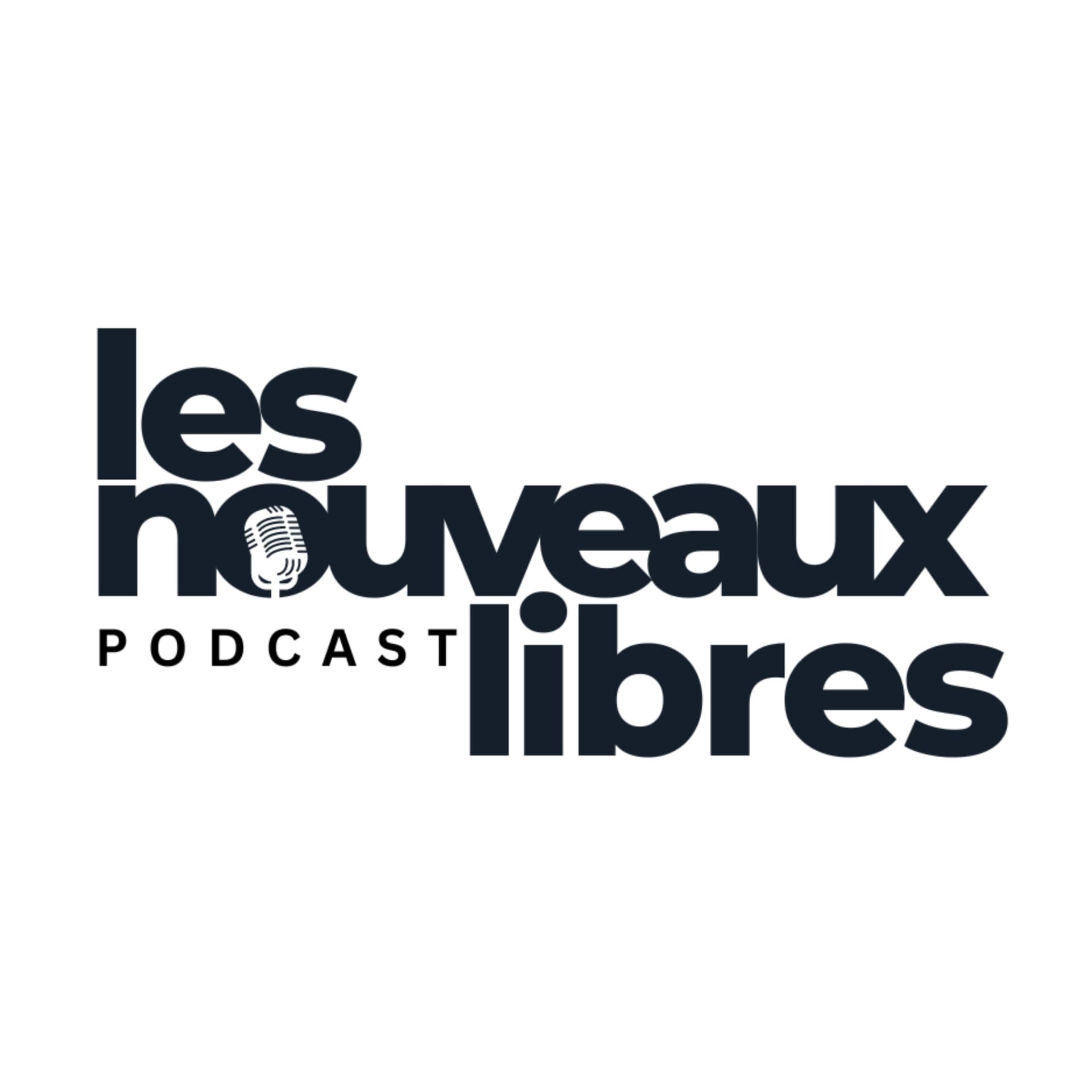 Les Nouveaux Libres - Podcasts