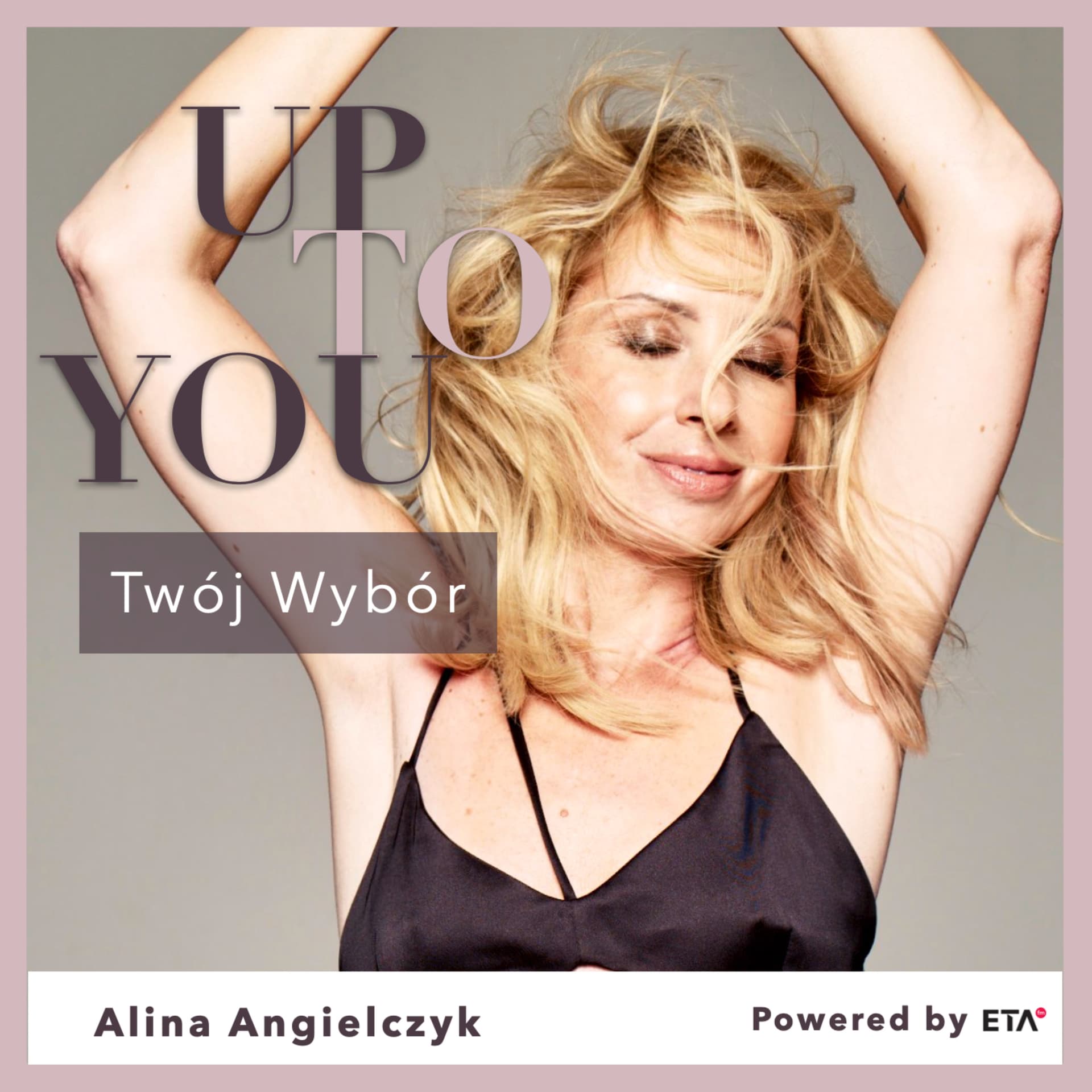 Up to You - Twój Wybór - Podcasty