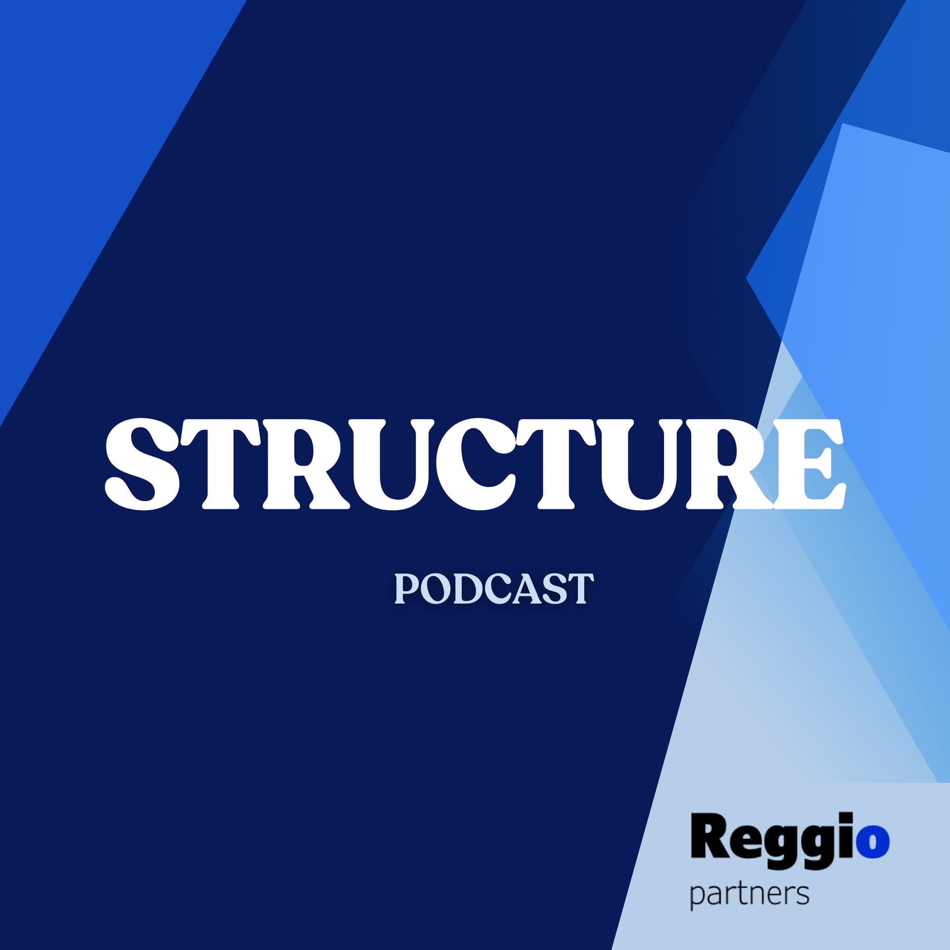 Structure par Reggio Partners - Podcasts