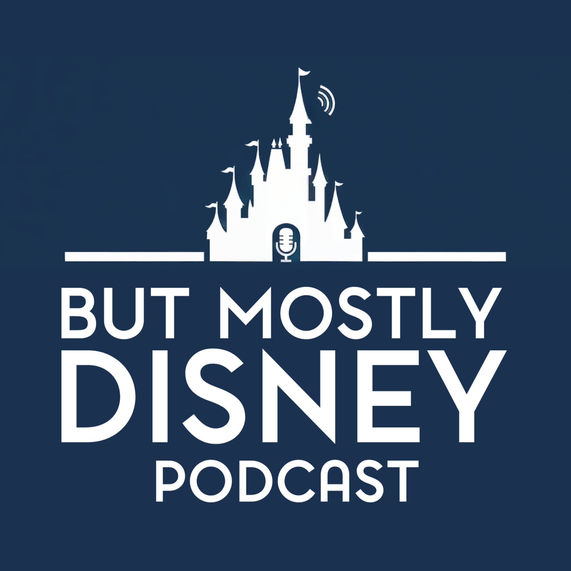 But MOSTLY Disney - Podcasts