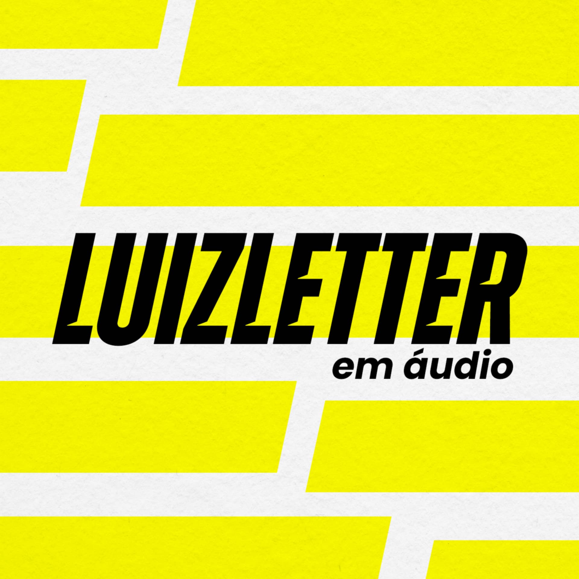 Luizletter - Podcasts