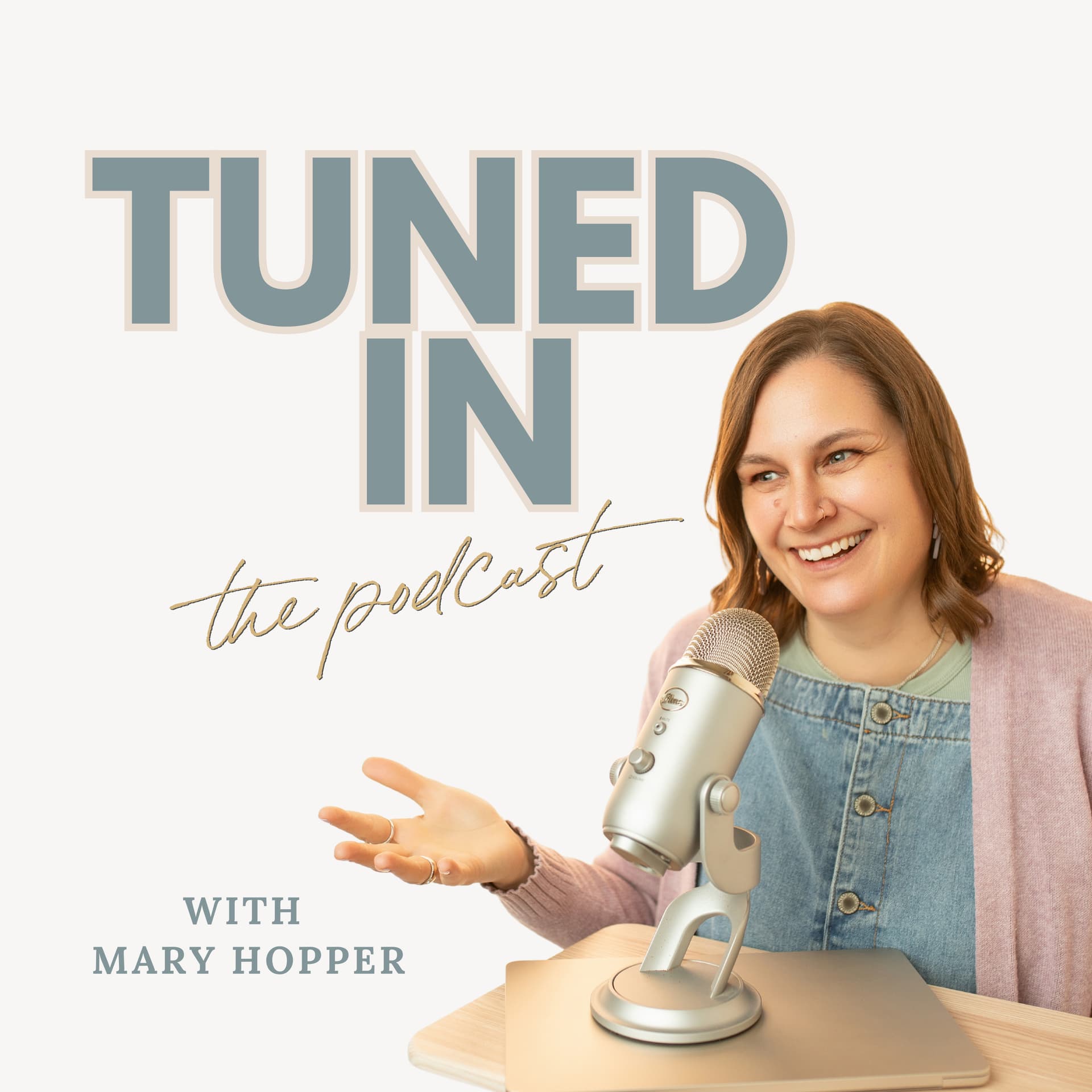Tuned In The Podcast with Mary Hopper - Podcasts