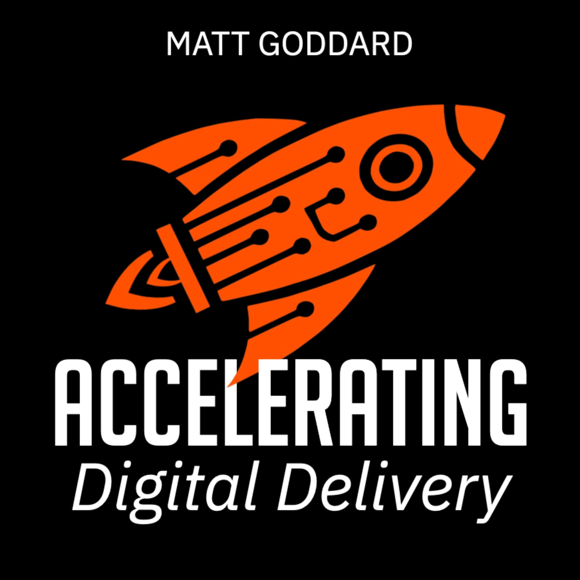 Accelerating Digital Delivery - Podcasts