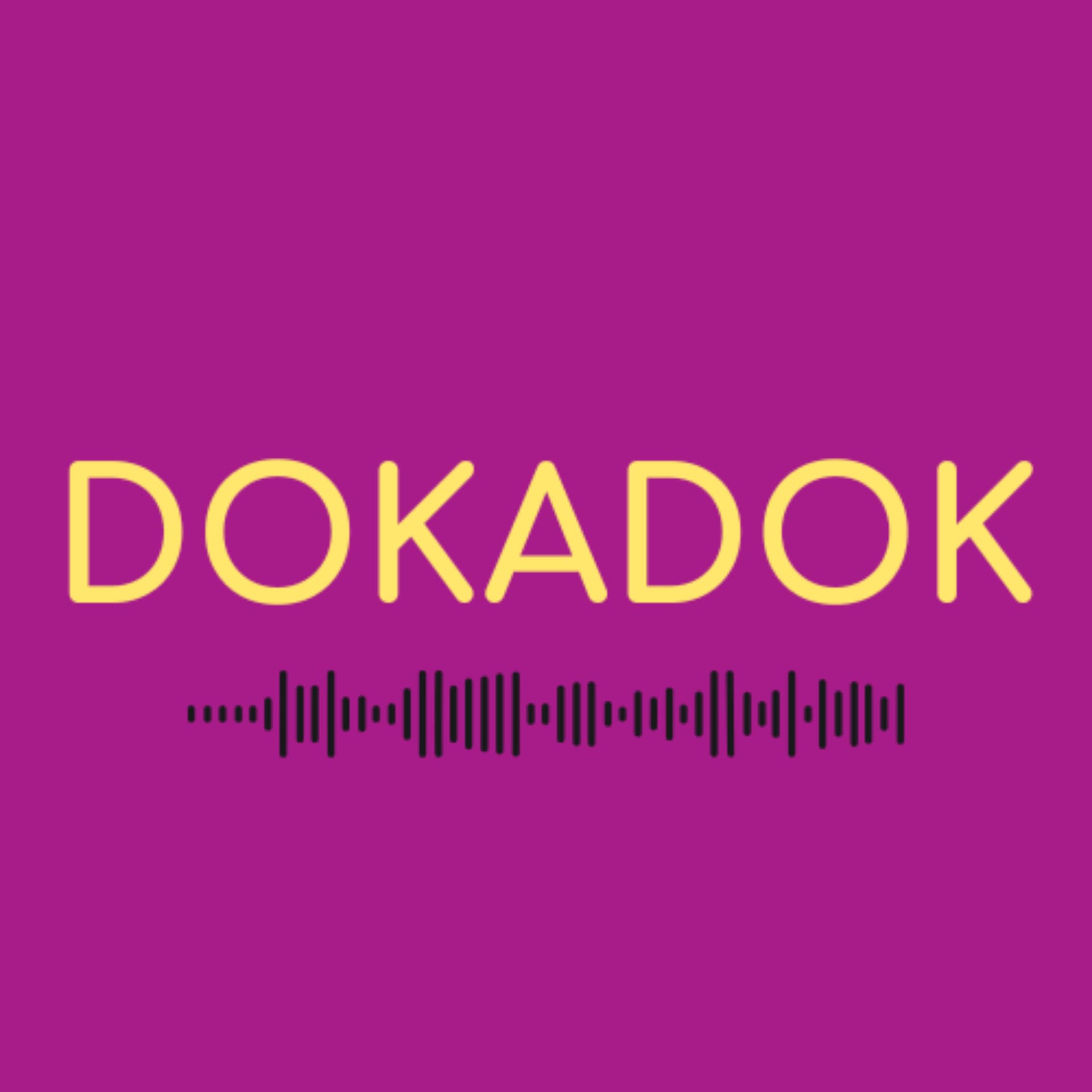 Dokadok - Podcasts