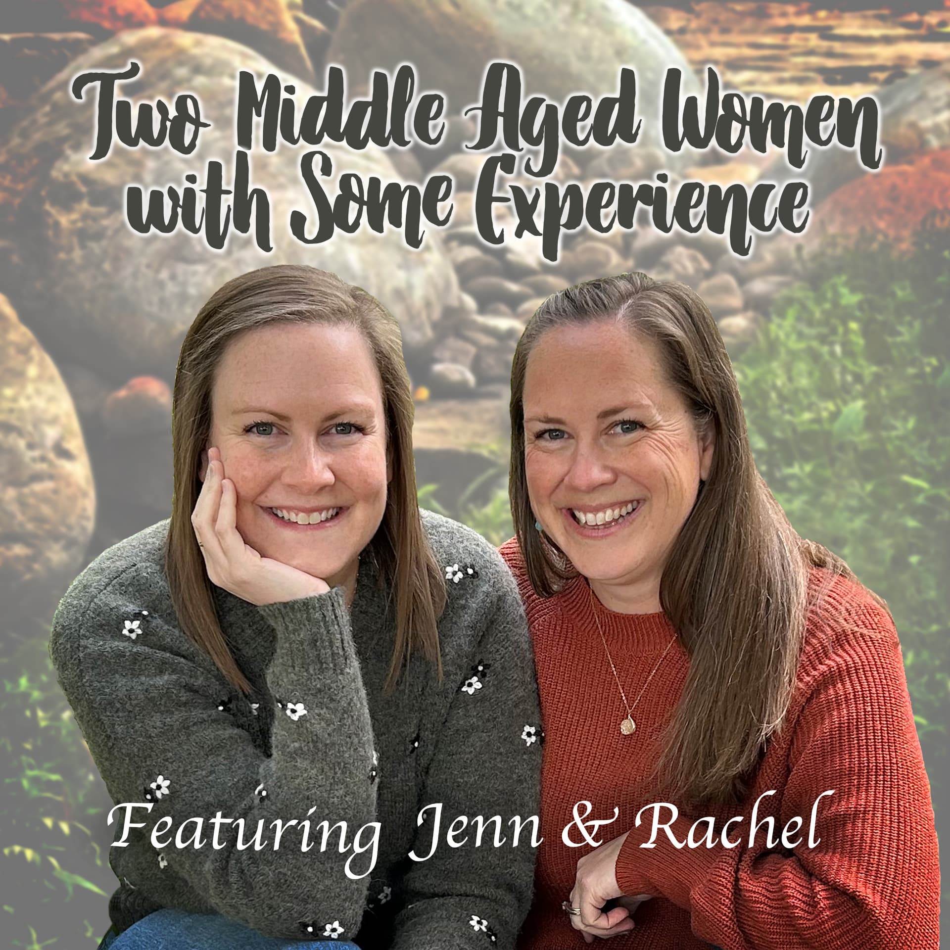 Two Middle Aged Women with Some Experience - Podcasts