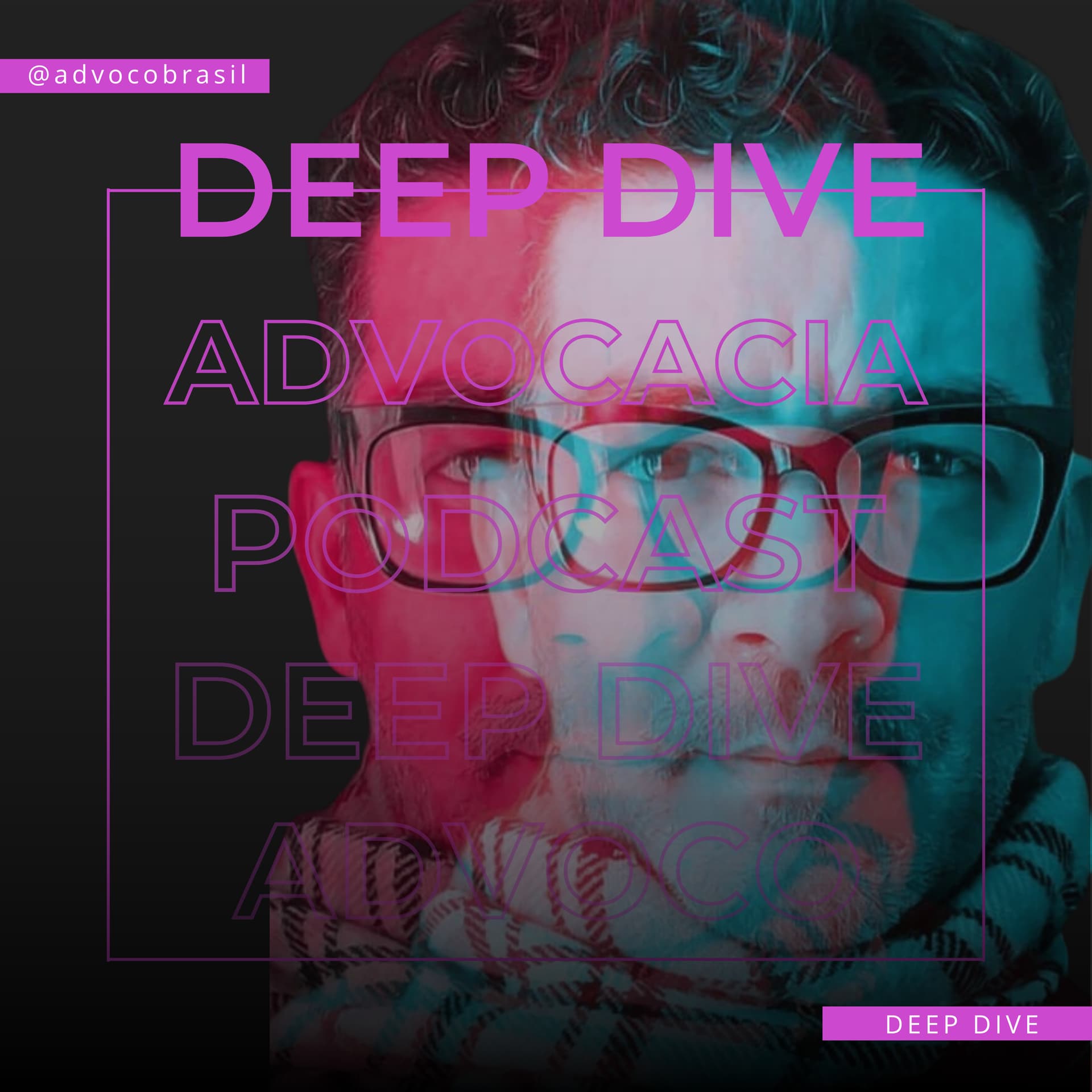 Advocacia Deep Dive - Podcasts