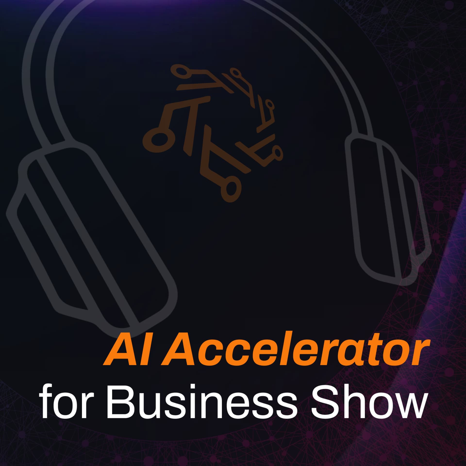 AI Accelerator for Business Show - Podcasts