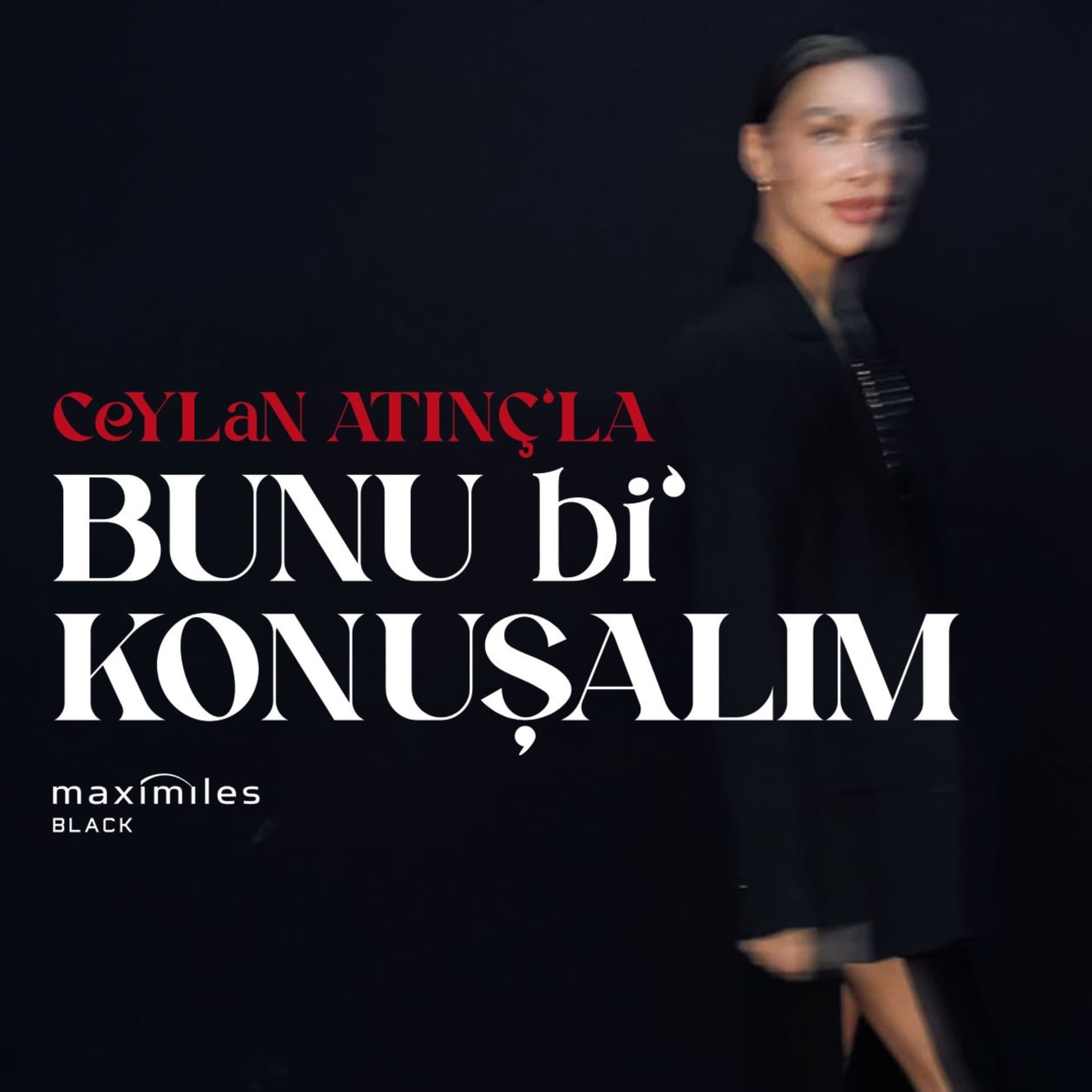 Ceylan Atınç ile Bunu Bi' Konuşalım - Podcasts