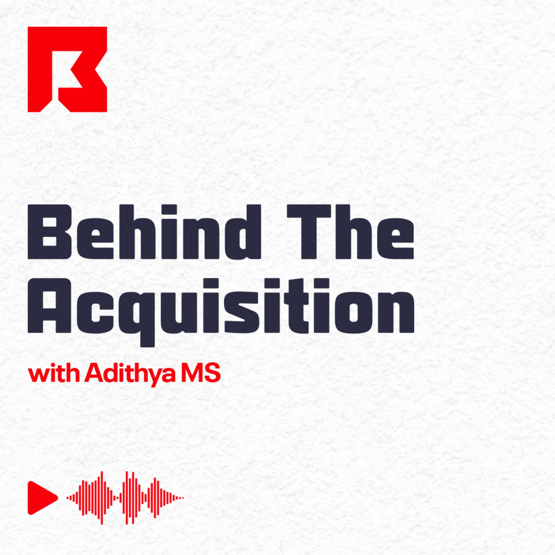 Behind The Acquisition - Podcasty