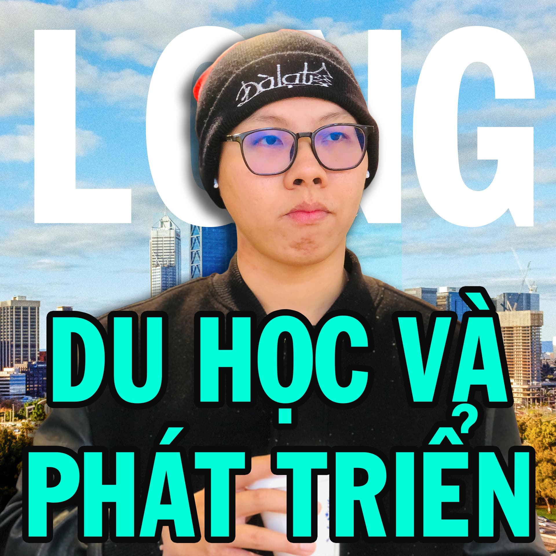Long - Du hoc va Phat trien - Podcast